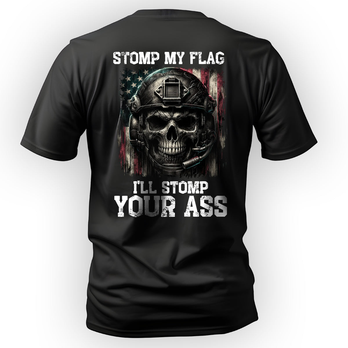 Stomp My Flag I’ll Stomp Your Ass Proud US T-Shirt Main image