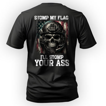 Stomp My Flag I’ll Stomp Your Ass Proud US T-Shirt