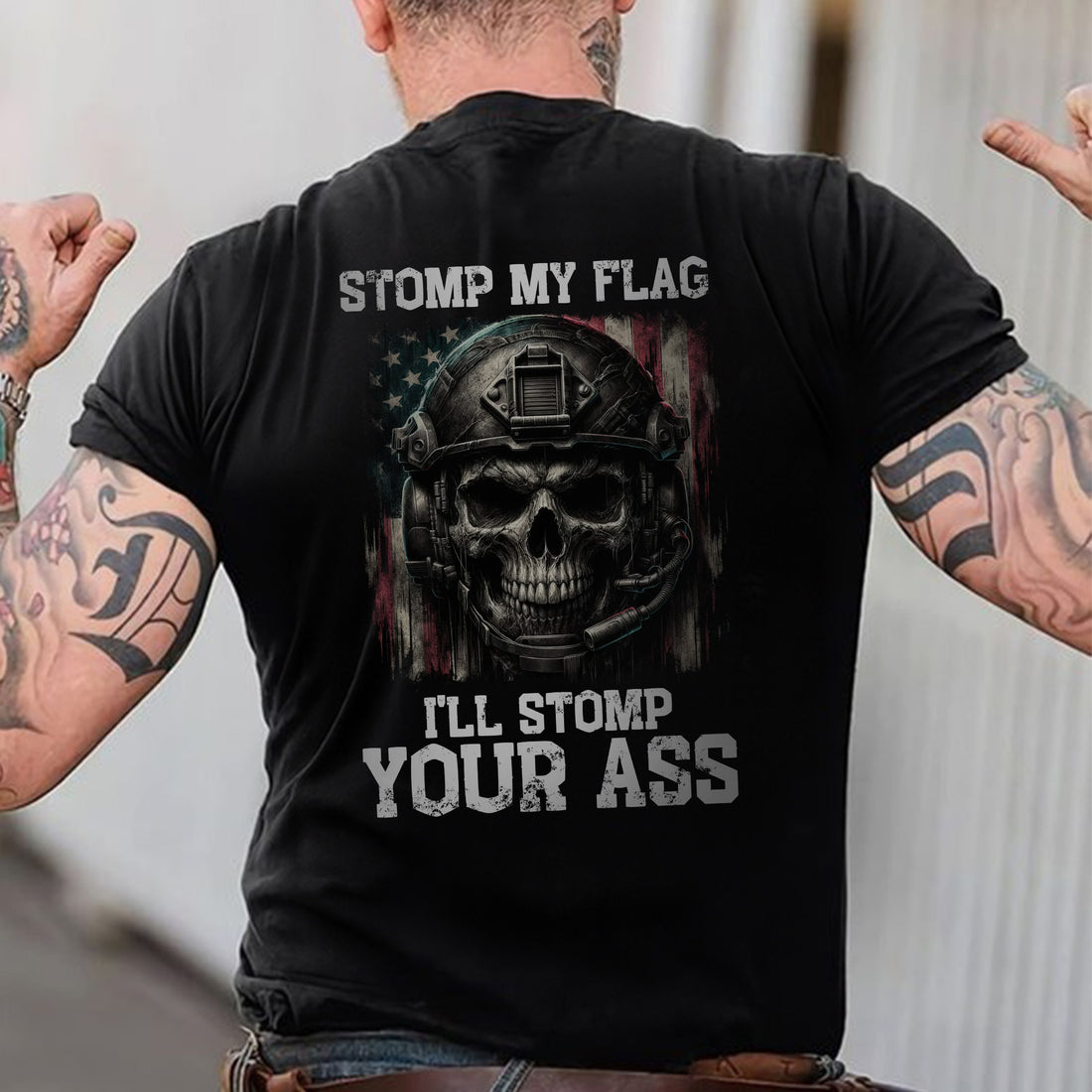 Stomp My Flag I’ll Stomp Your Ass Proud US Military Veteran Patriotic American Pride T-Shirt