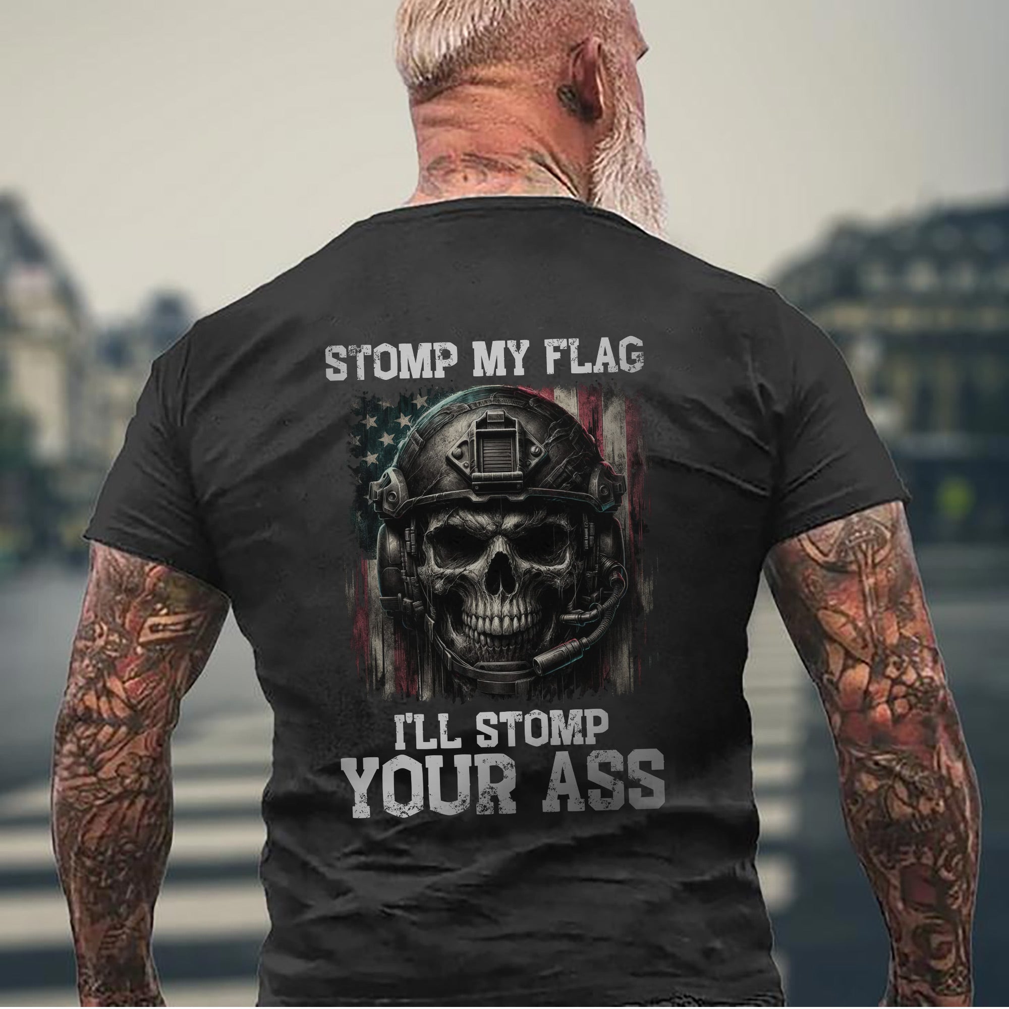 Stomp My Flag I’ll Stomp Your Ass Proud US Military Veteran Patriotic American Pride T-Shirt