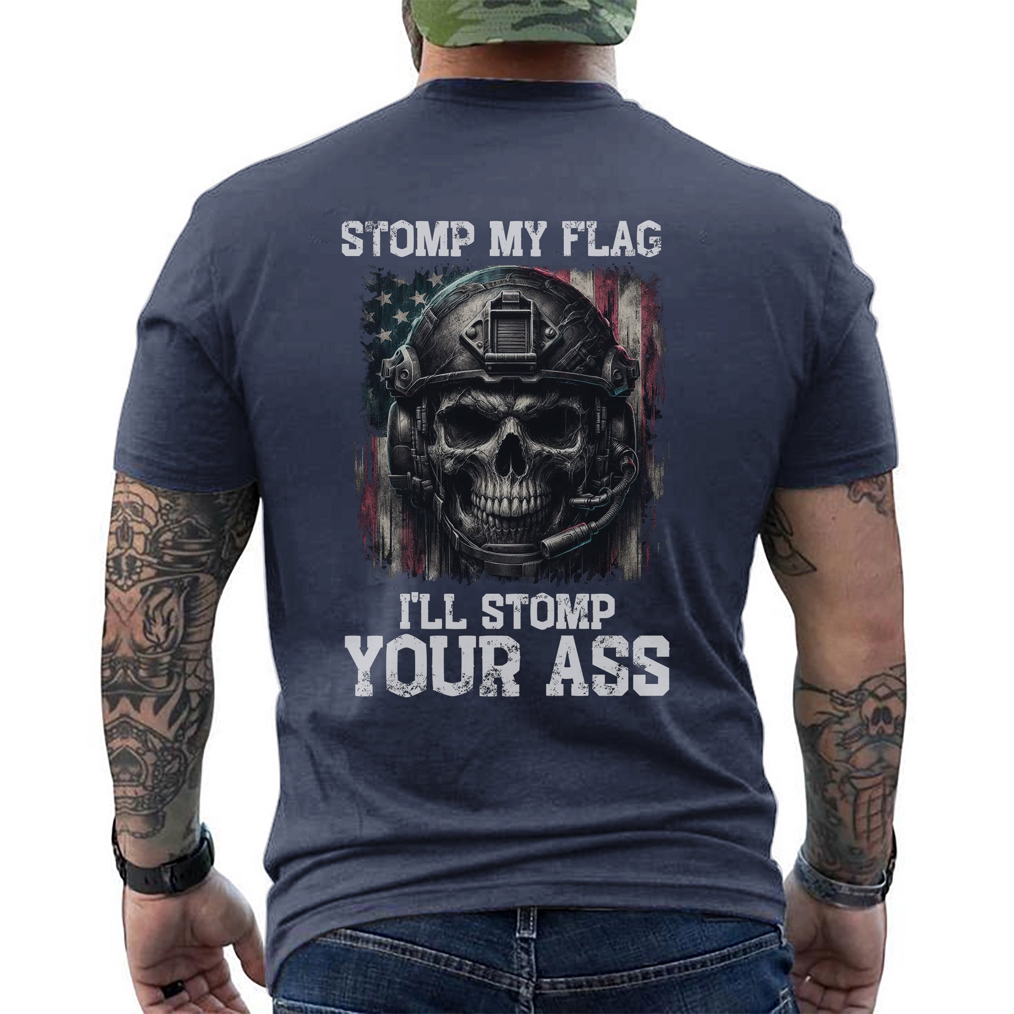Stomp My Flag I’ll Stomp Your Ass Proud US Military Veteran Patriotic American Pride T-Shirt