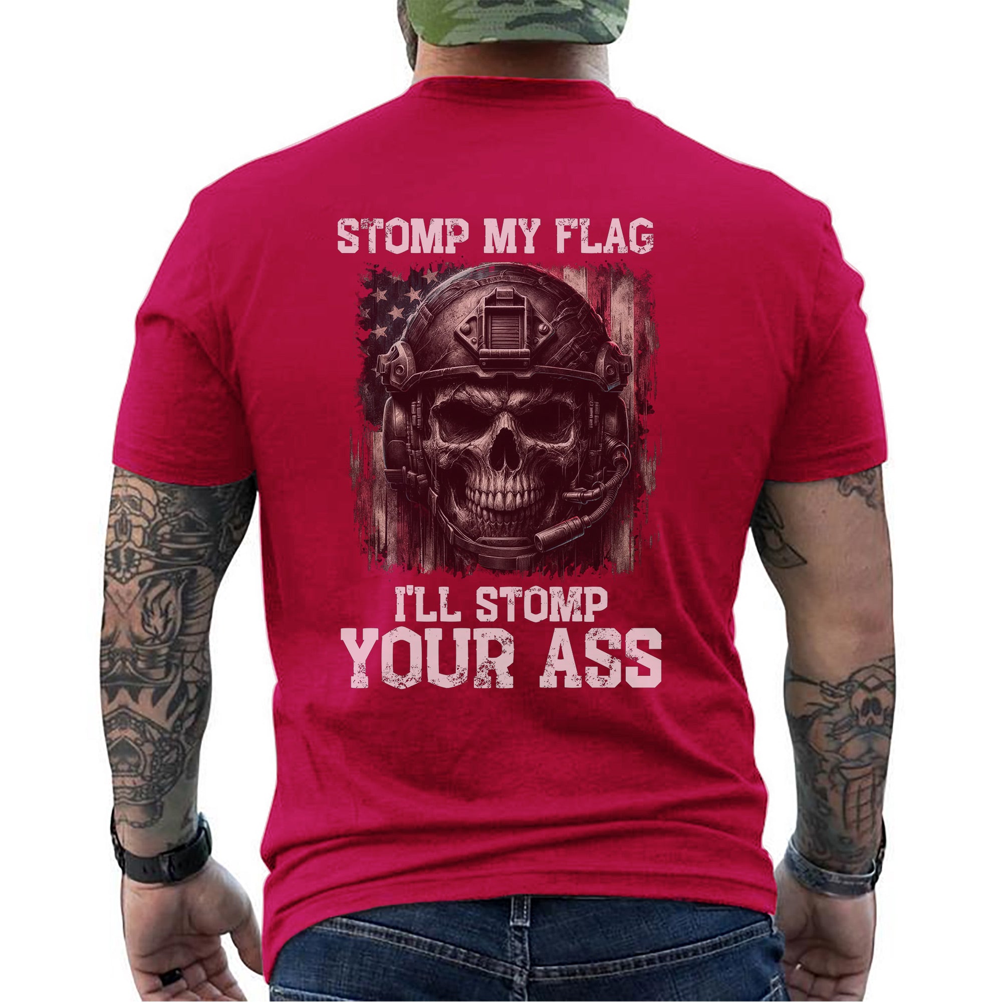 Stomp My Flag I’ll Stomp Your Ass Proud US Military Veteran Patriotic American Pride T-Shirt