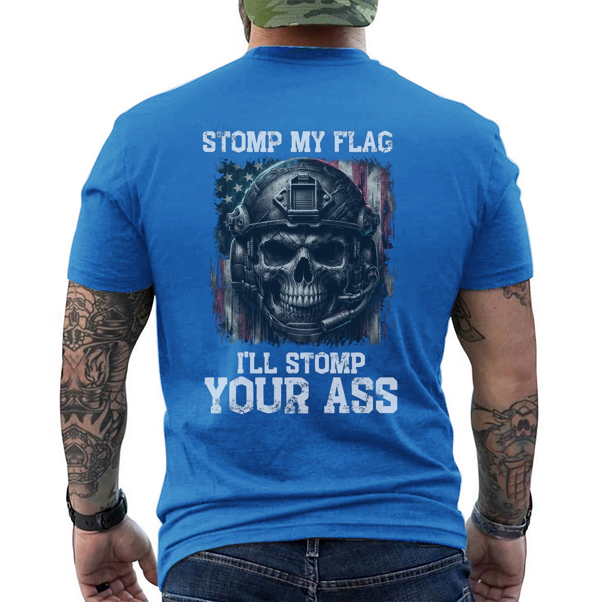 Stomp My Flag I’ll Stomp Your Ass Proud US Military Veteran Patriotic American Pride T-Shirt
