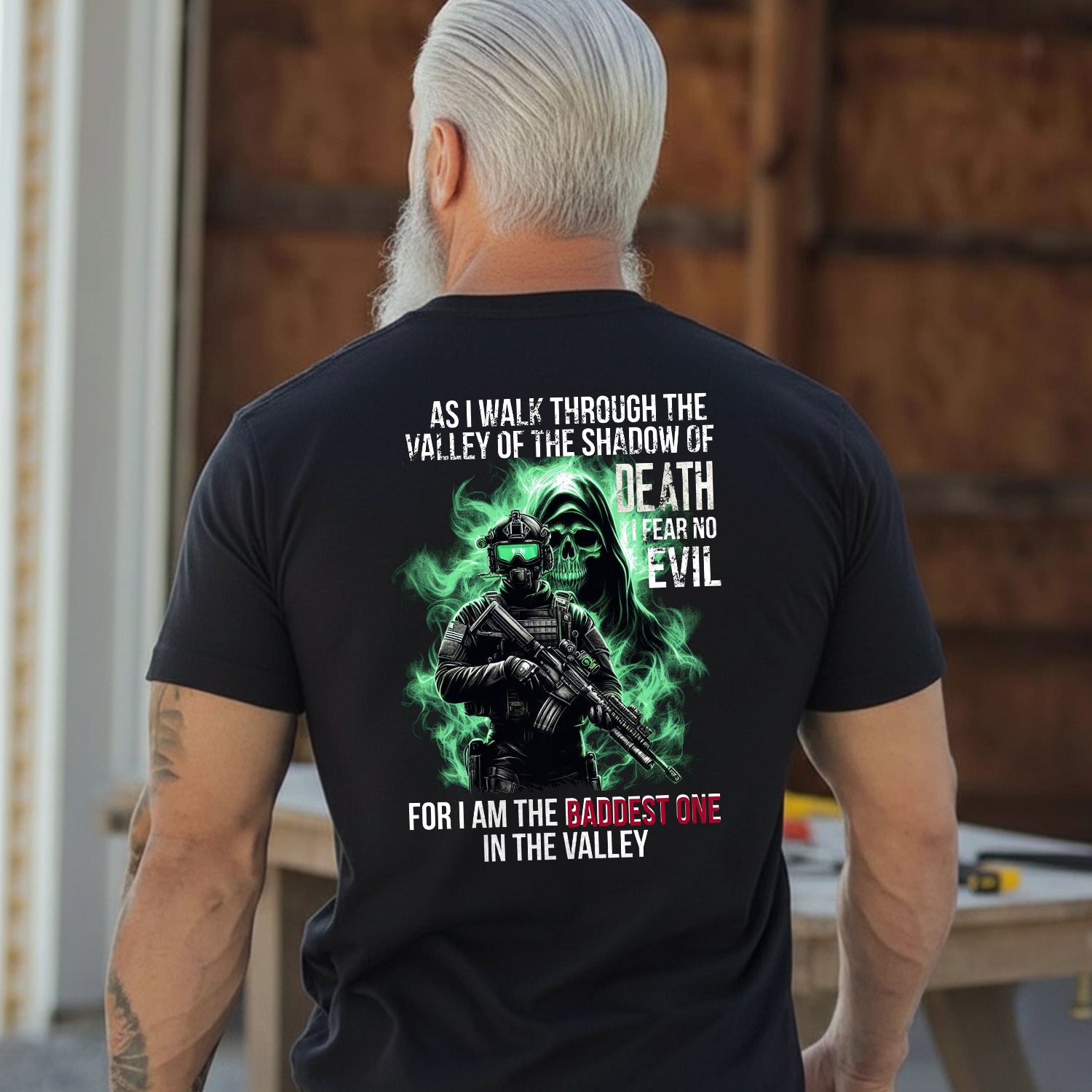 As I Walk Through the Valley of the Shadow of Death I Fear No Evil I Am the Baddest in the Valley T-Shirt Secondary image