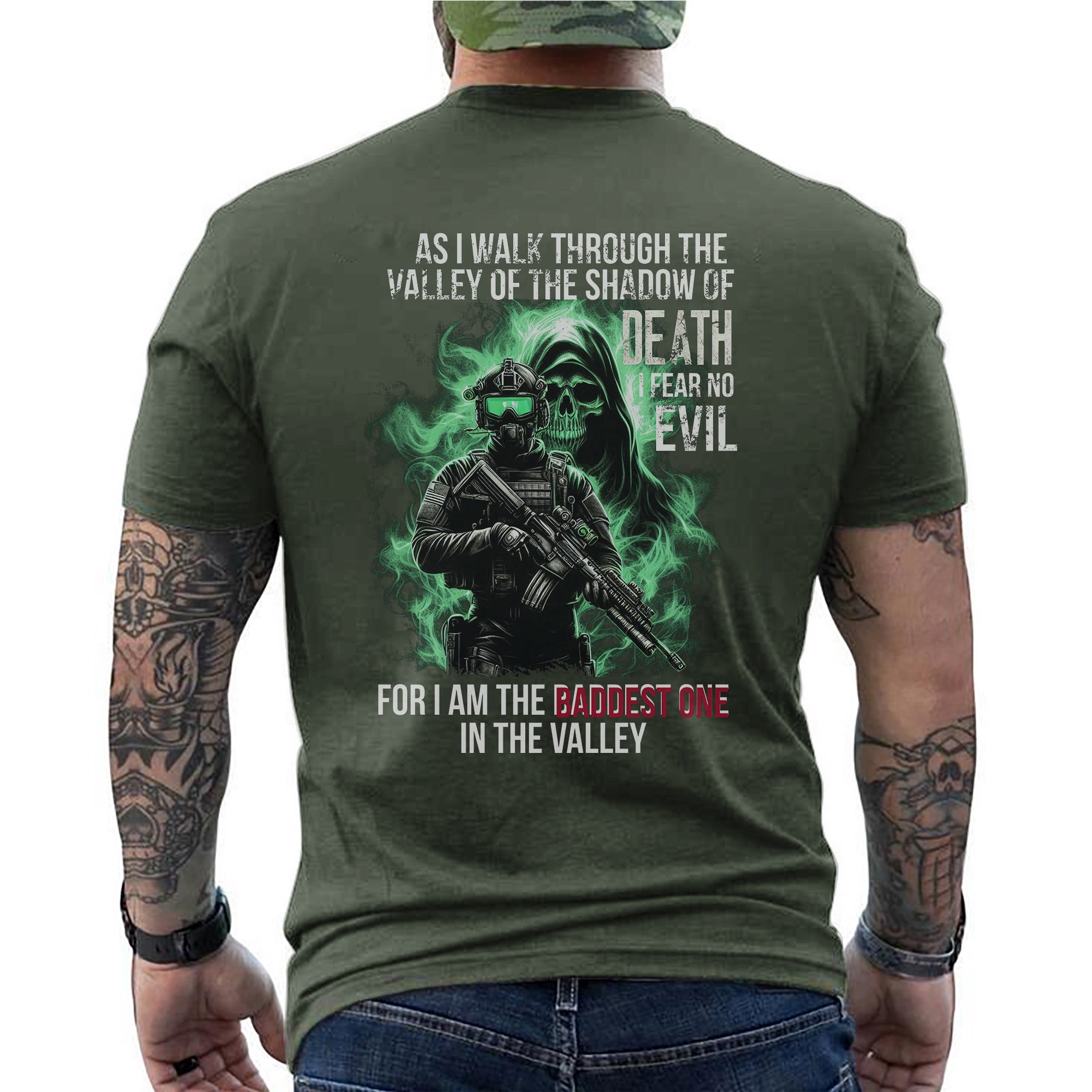 As I Walk Through the Valley of the Shadow of Death I Fear No Evil I Am the Baddest in the Valley T-Shirt