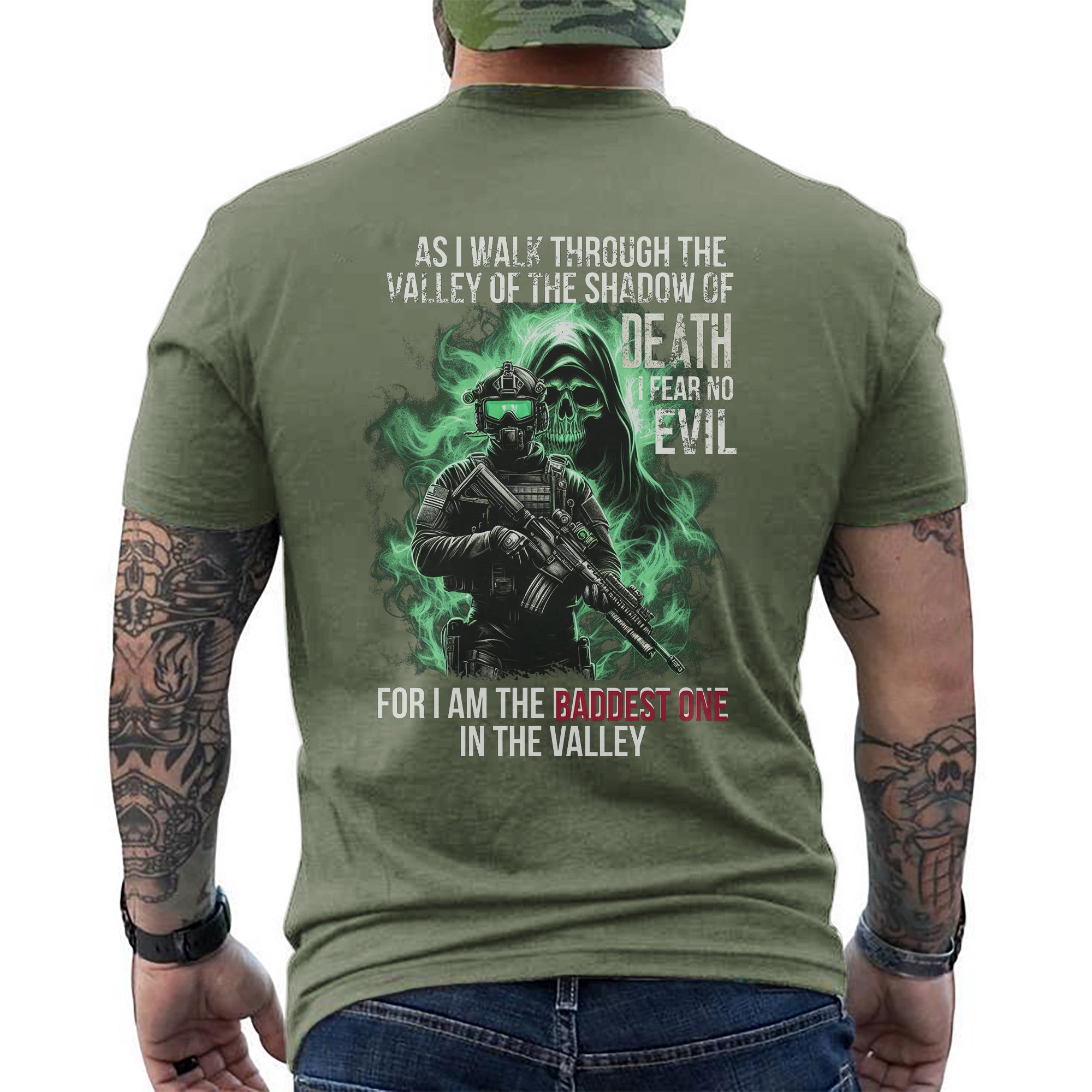 As I Walk Through the Valley of the Shadow of Death I Fear No Evil I Am the Baddest in the Valley T-Shirt