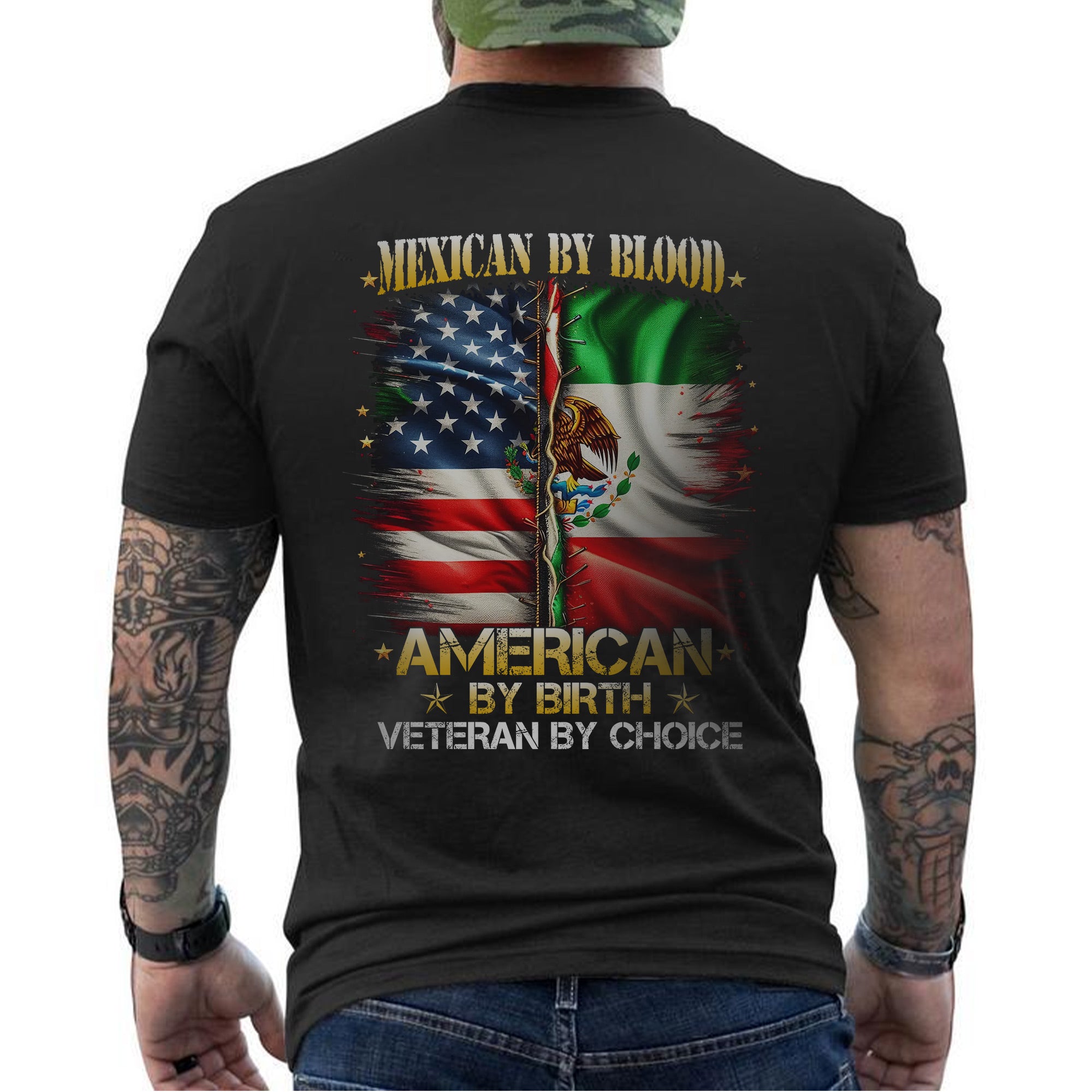 Mexican by Blood American by Birth Veteran by Choice Proud US Military Patriotic T-Shirt