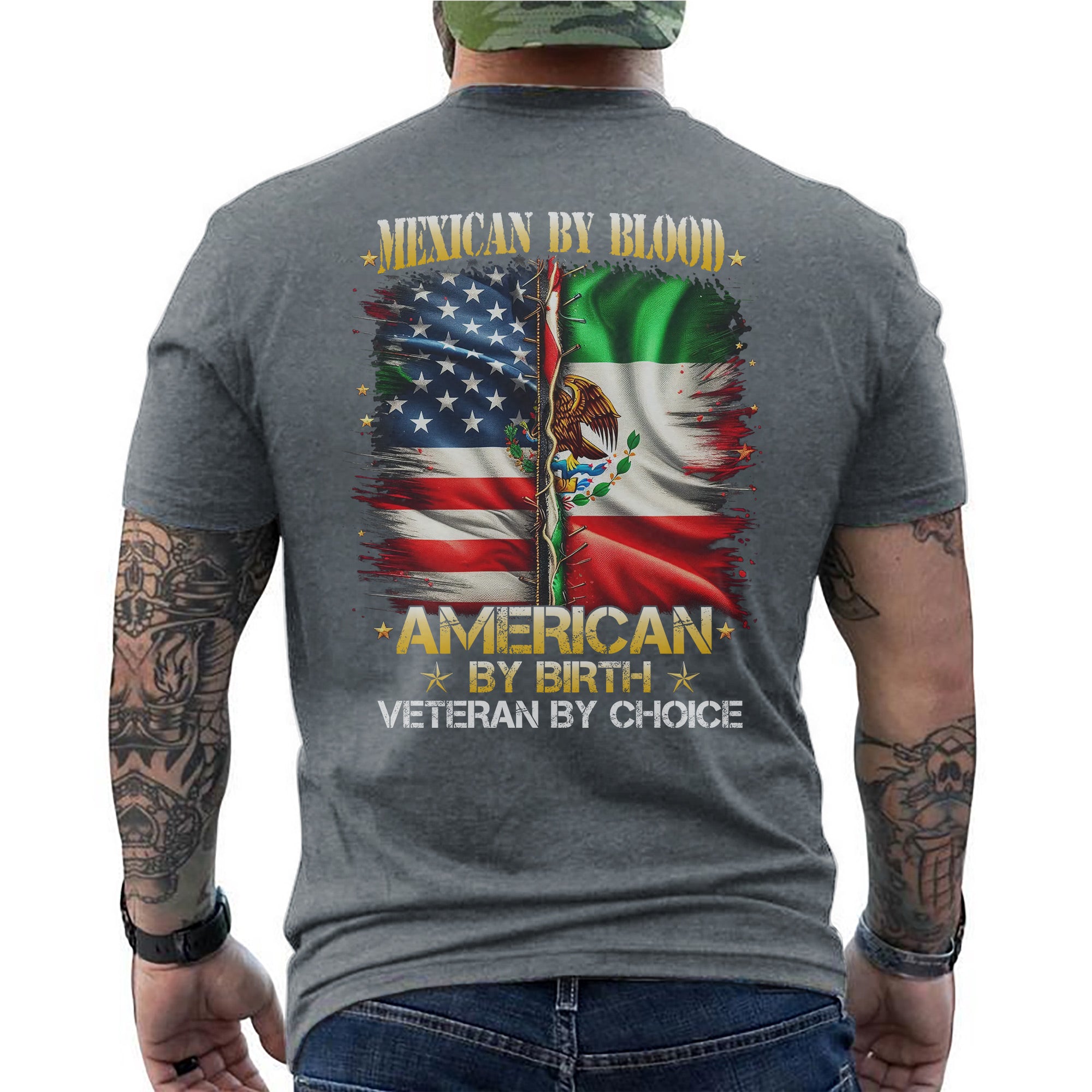 Mexican by Blood American by Birth Veteran by Choice Proud US Military Patriotic T-Shirt