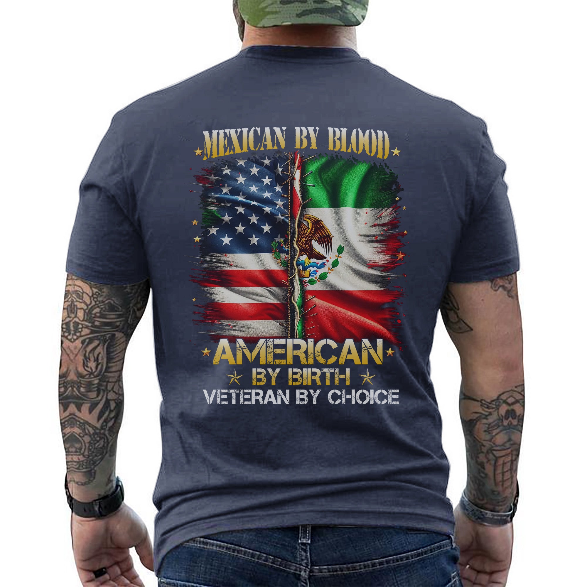 Mexican by Blood American by Birth Veteran by Choice Proud US Military Patriotic T-Shirt