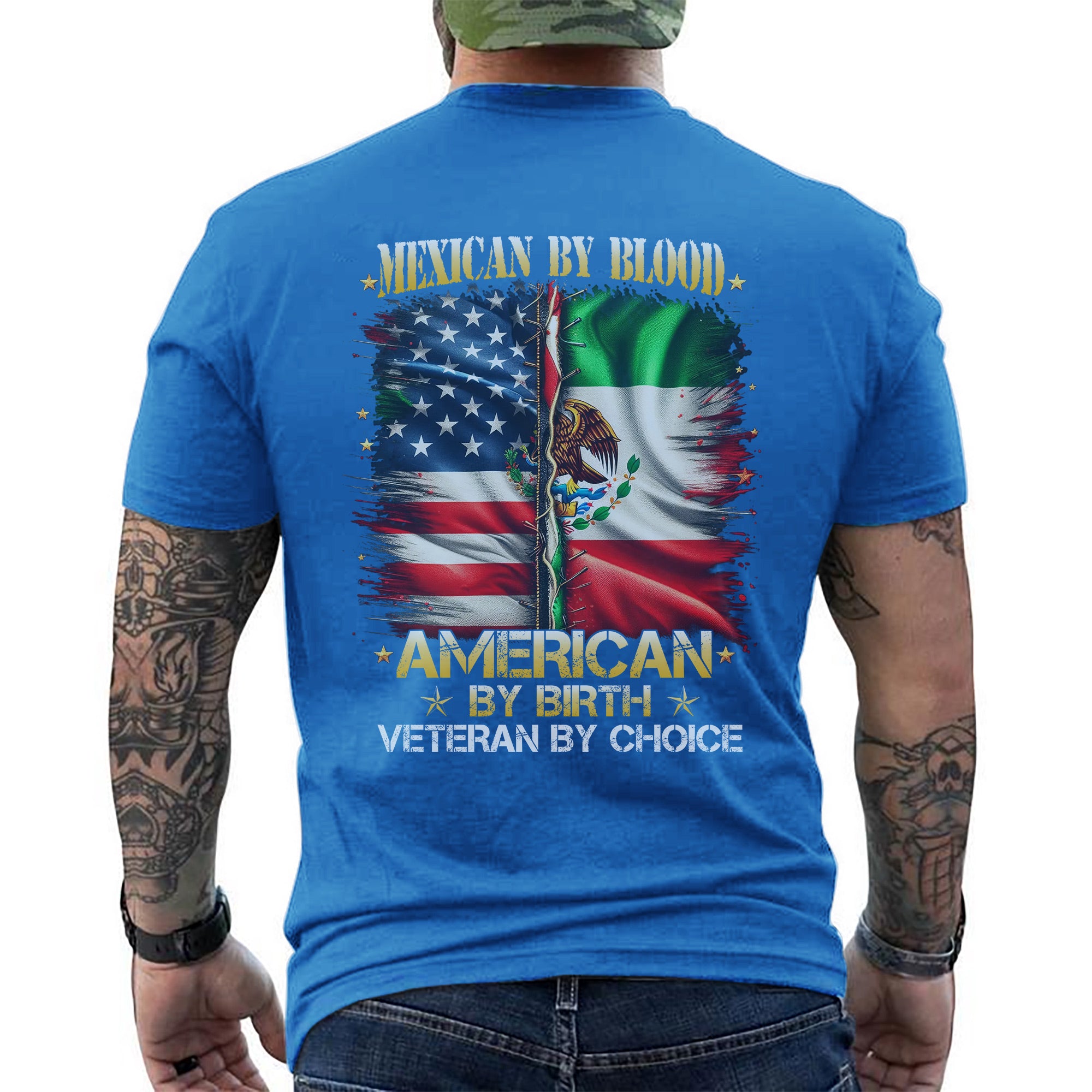 Mexican by Blood American by Birth Veteran by Choice Proud US Military Patriotic T-Shirt