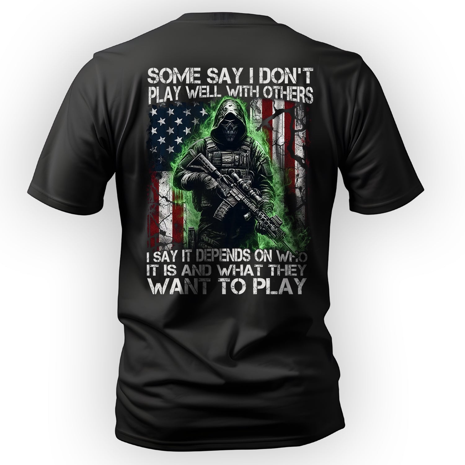 Some Say I Don’t Play Well With Others It T-Shirt