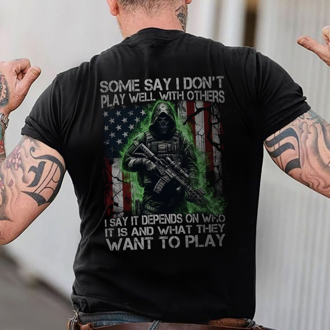 Some Say I Don’t Play Well With Others It Depends on Who It Is and What They Want to Play Veteran T-Shirt