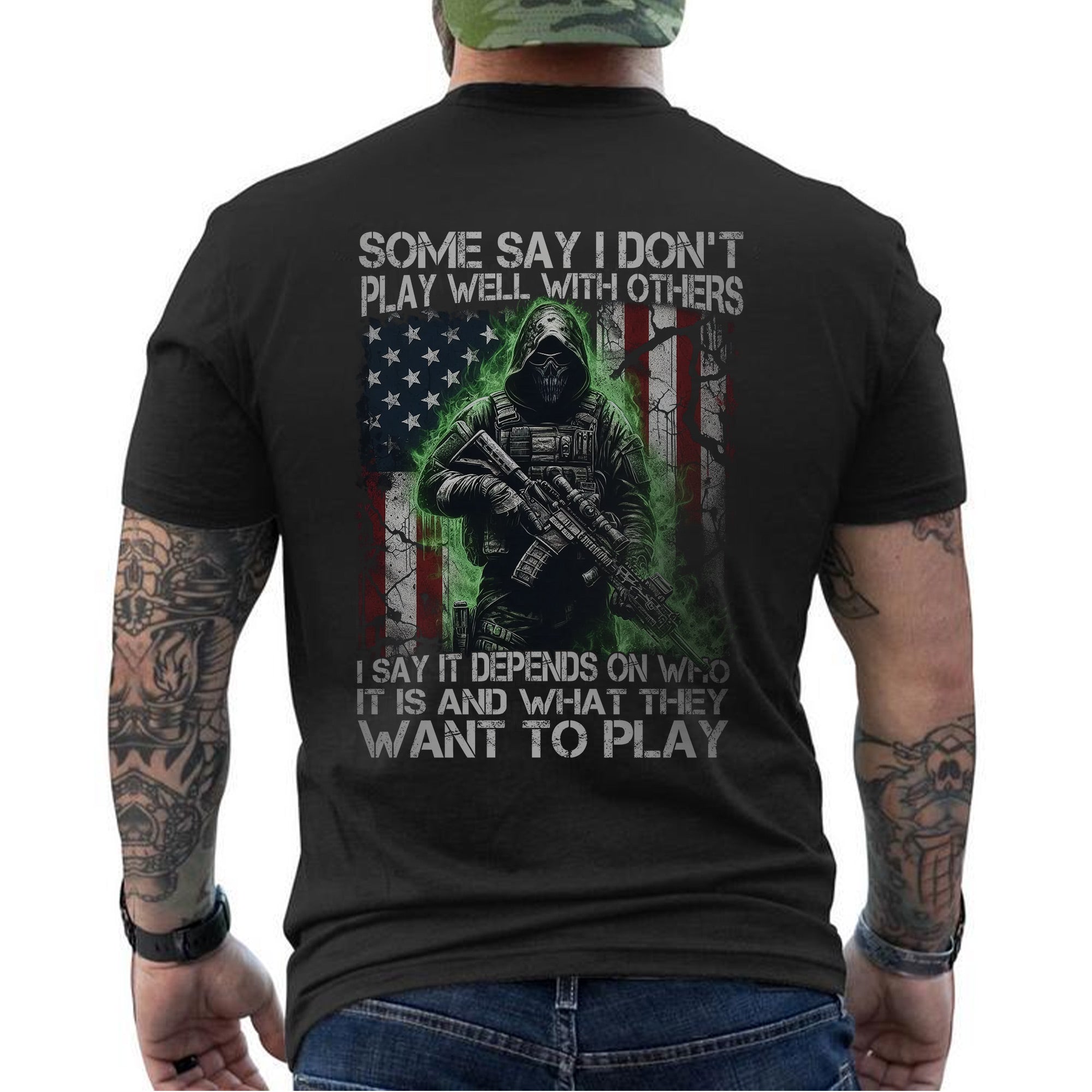 Some Say I Don’t Play Well With Others It Depends on Who It Is and What They Want to Play Veteran T-Shirt