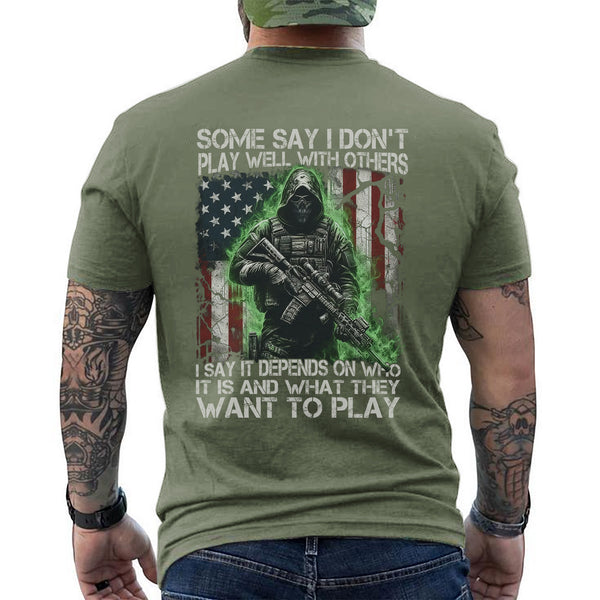 Some Say I Don’t Play Well With Others T-Shirt