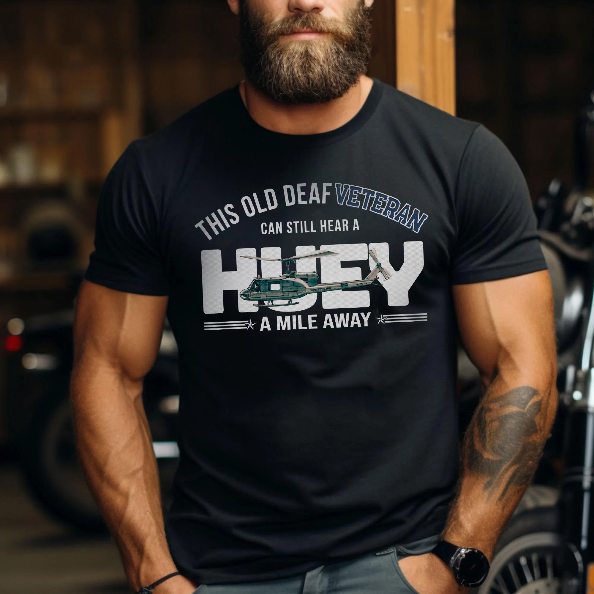 This Old Deaf Vet Can Still Hear a Huey a Mile Away US Military Veteran Pride T-Shirt