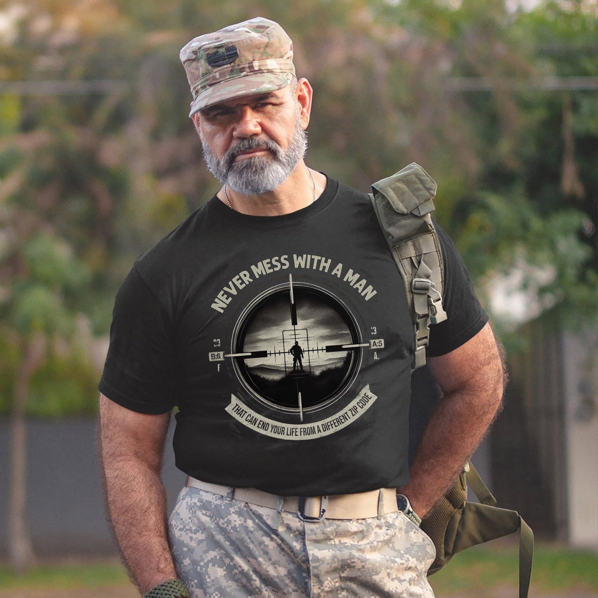 Never Mess With a Man Who Can End Your Life From a Different Zip Code US Military Veteran T-Shirt