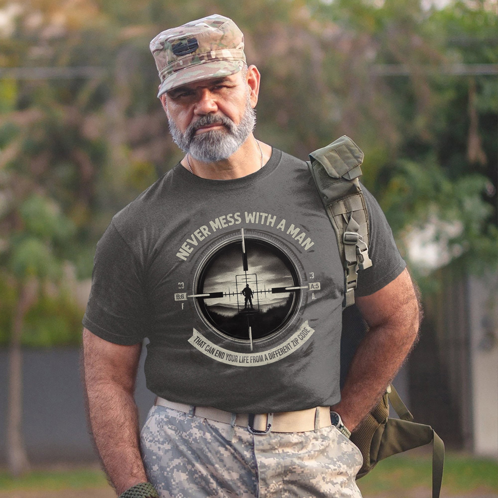 Never Mess With a Man Who Can End Your Life From a Different Zip Code US Military Veteran T-Shirt