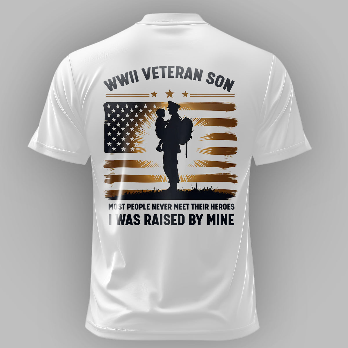 WWII Veteran Son Most People Never Meet T-Shirt Main image