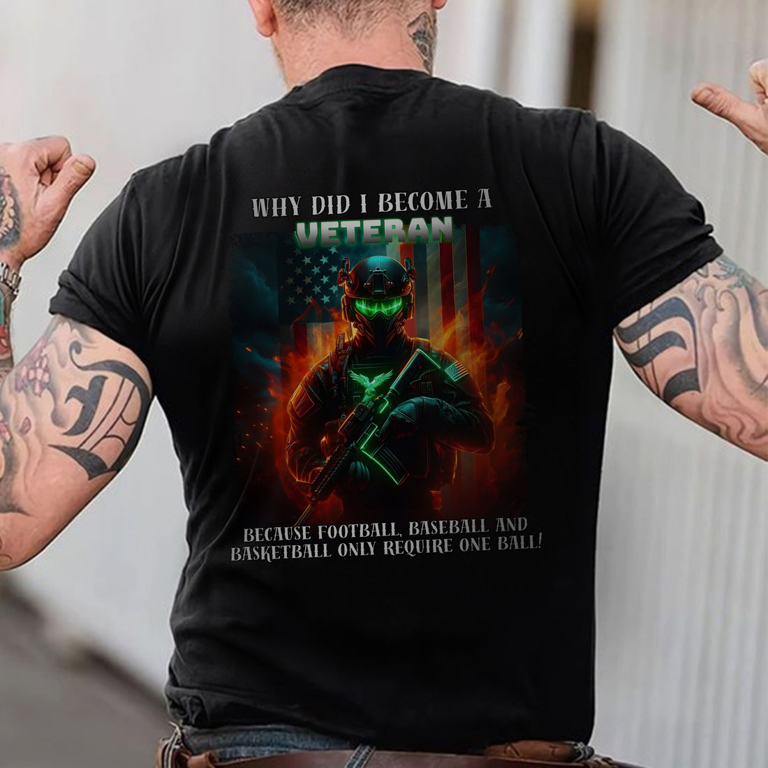 Why Did I Become a Veteran Because Sports Only Require One Ball US Military Pride T-Shirt
