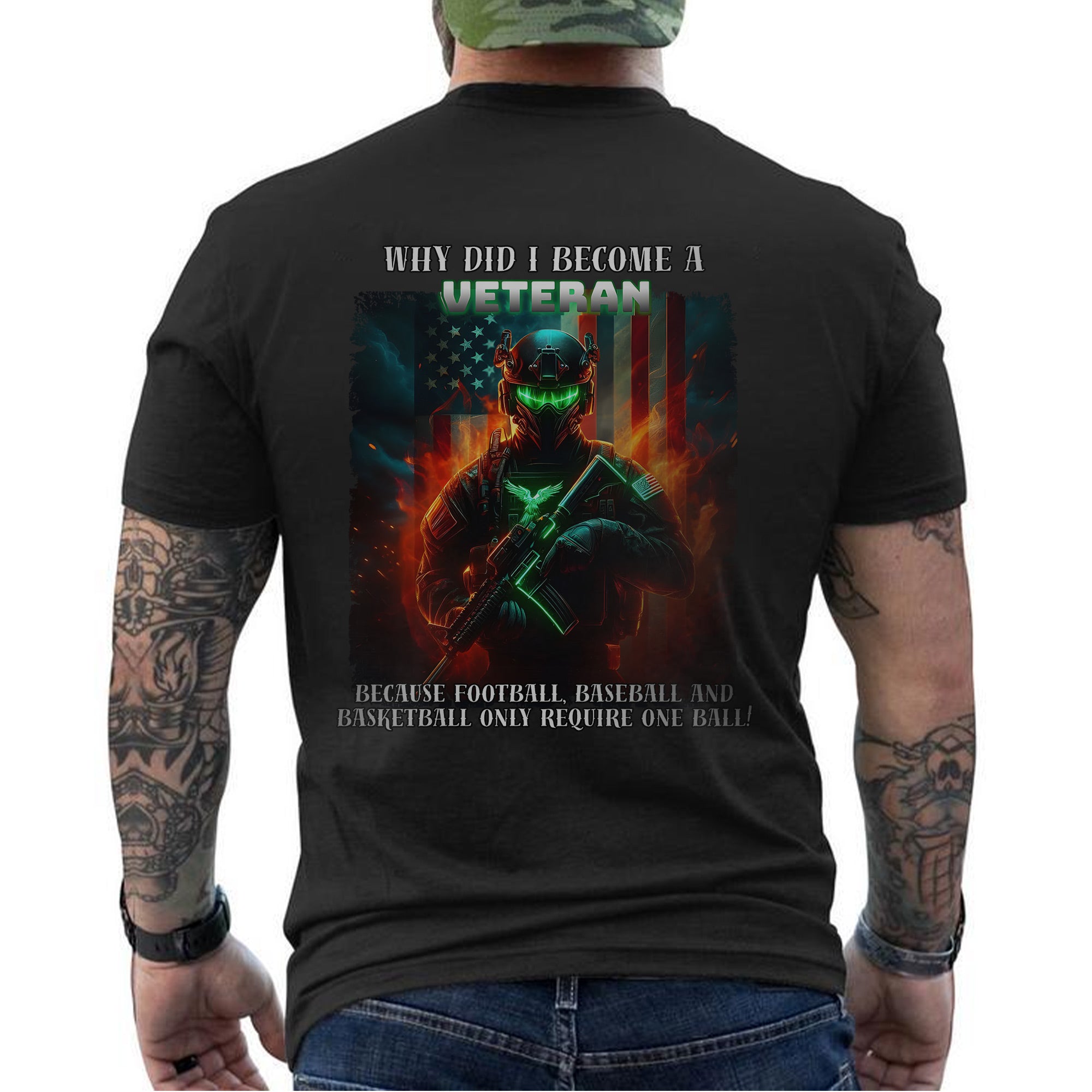 Why Did I Become a Veteran Because Sports Only Require One Ball US Military Pride T-Shirt