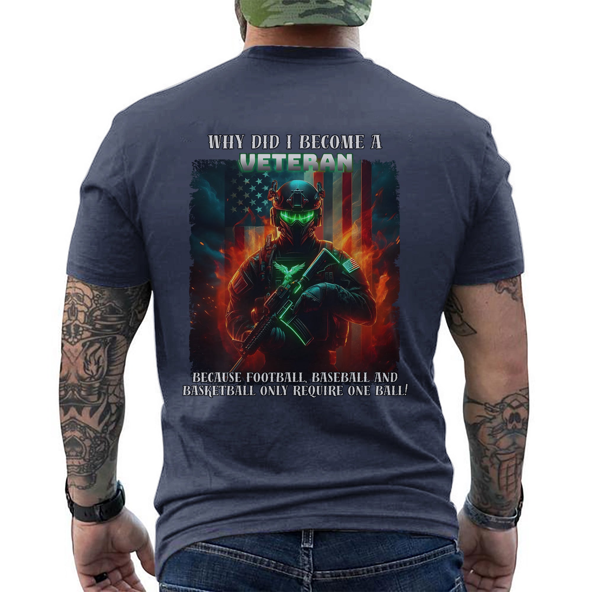 Why Did I Become a Veteran Because Sports Only Require One Ball US Military Pride T-Shirt