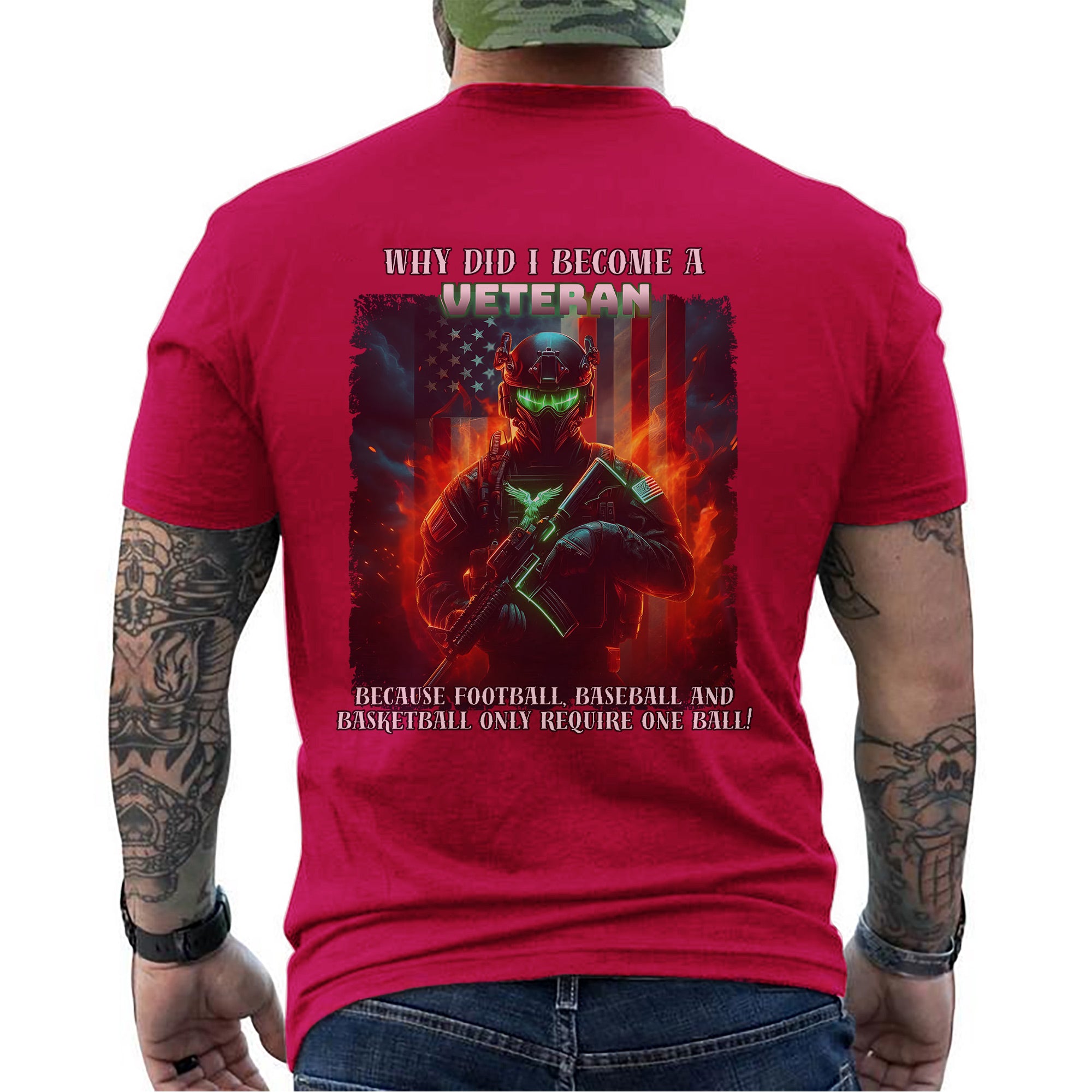Why Did I Become a Veteran Because Sports Only Require One Ball US Military Pride T-Shirt