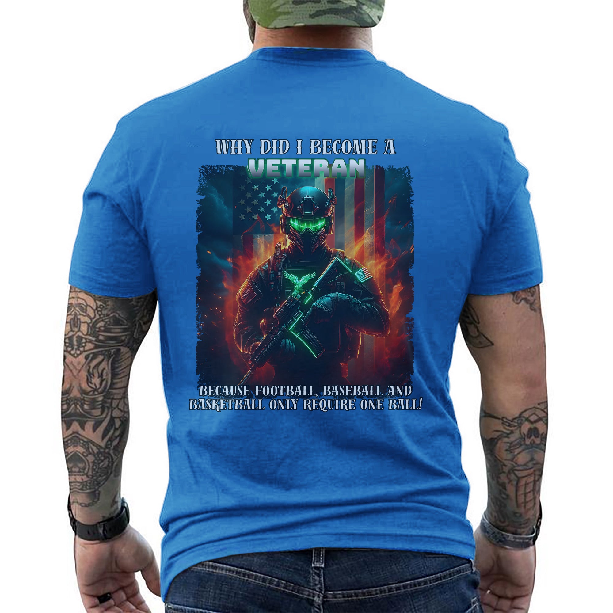 Why Did I Become a Veteran Because Sports Only Require One Ball US Military Pride T-Shirt