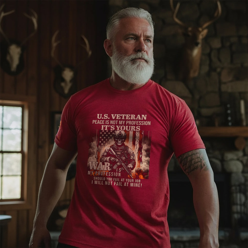 US Veteran Peace Is Not My Profession War Is My Profession I Will Not Fail T-Shirt