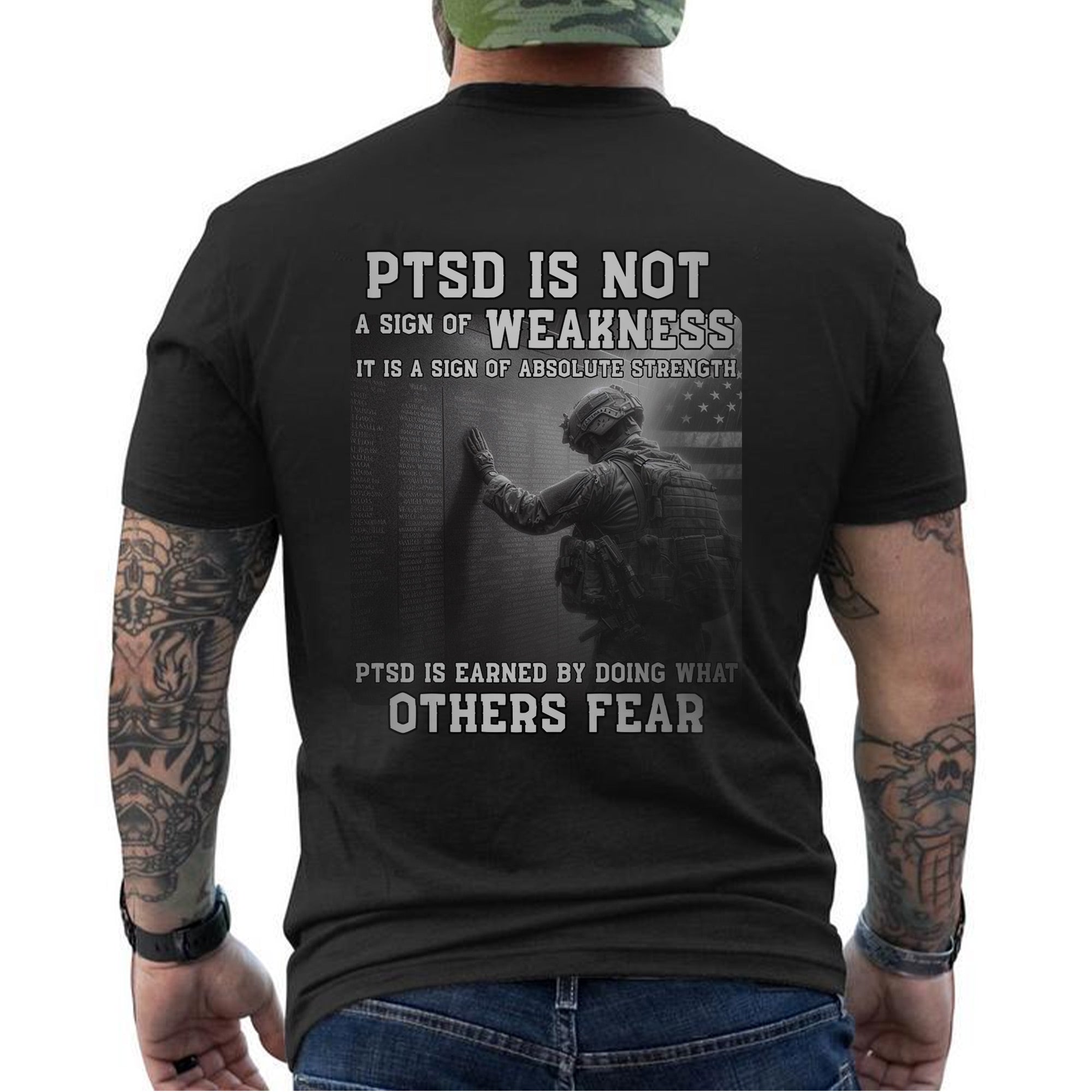 PTSD Is Not Weakness It Is Strength Earned by Doing What Others Fear US Military Veteran T-Shirt