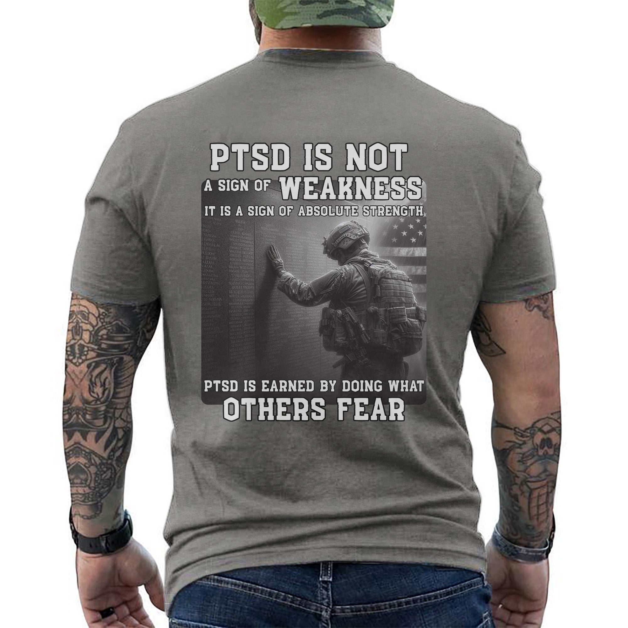 PTSD Is Not Weakness It Is Strength Earned by Doing What Others Fear US Military Veteran T-Shirt