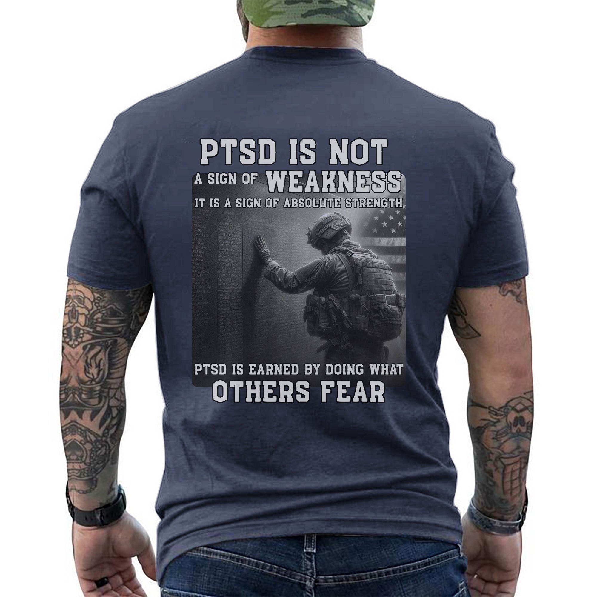 PTSD Is Not Weakness It Is Strength Earned by Doing What Others Fear US Military Veteran T-Shirt