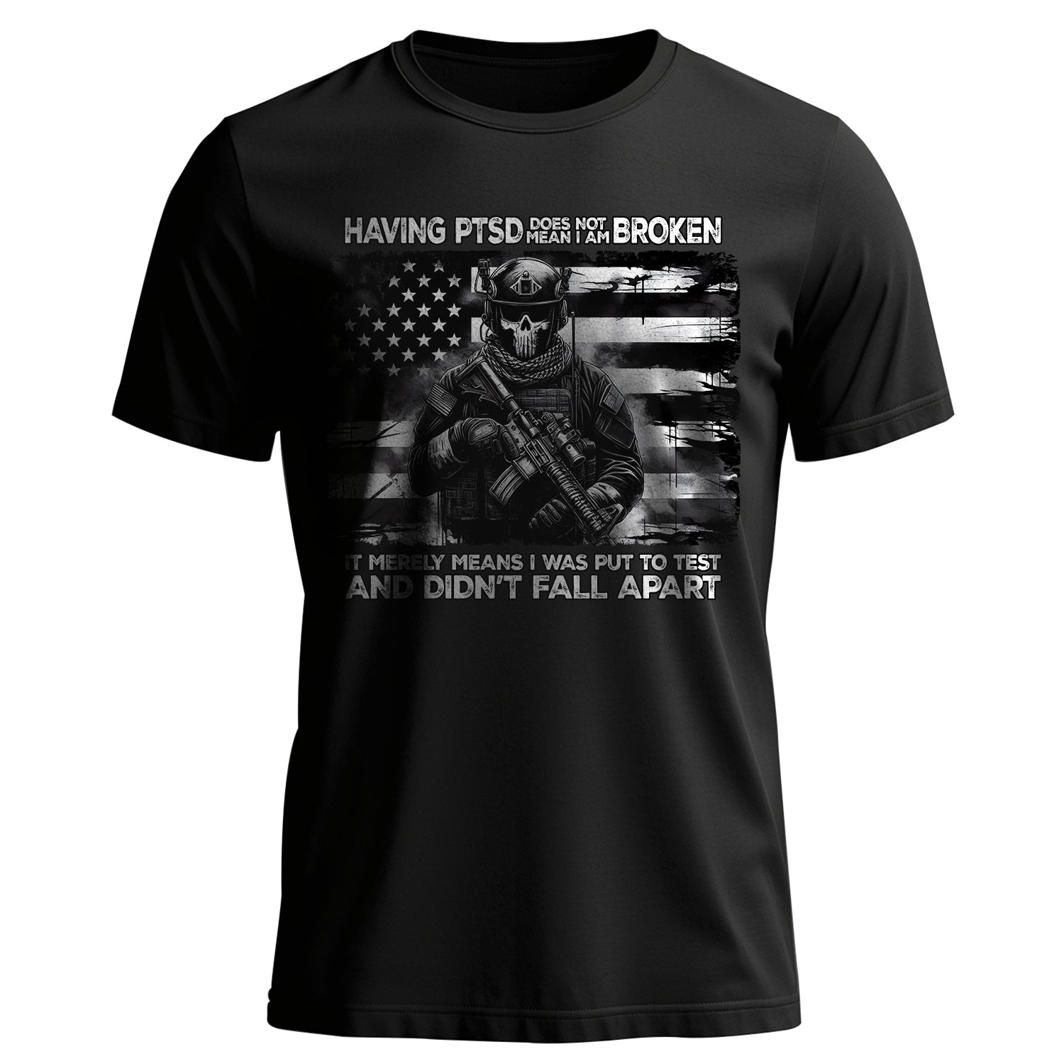 Having PTSD Doesn’t Mean I Am Broken It T-Shirt