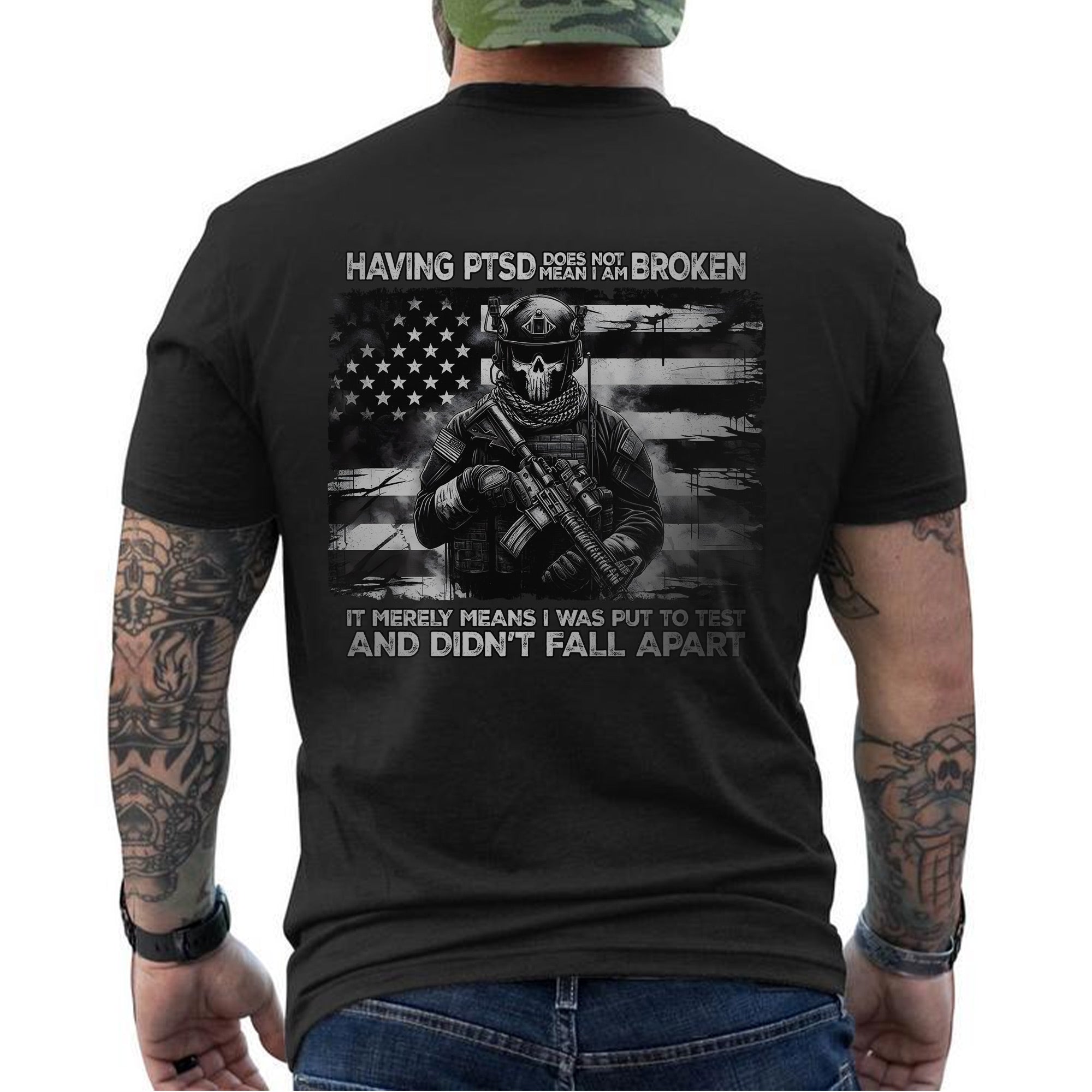 Having PTSD Doesn’t Mean I Am Broken It Means I Was Tested and Didn’t Fall Apart Veteran T-Shirt