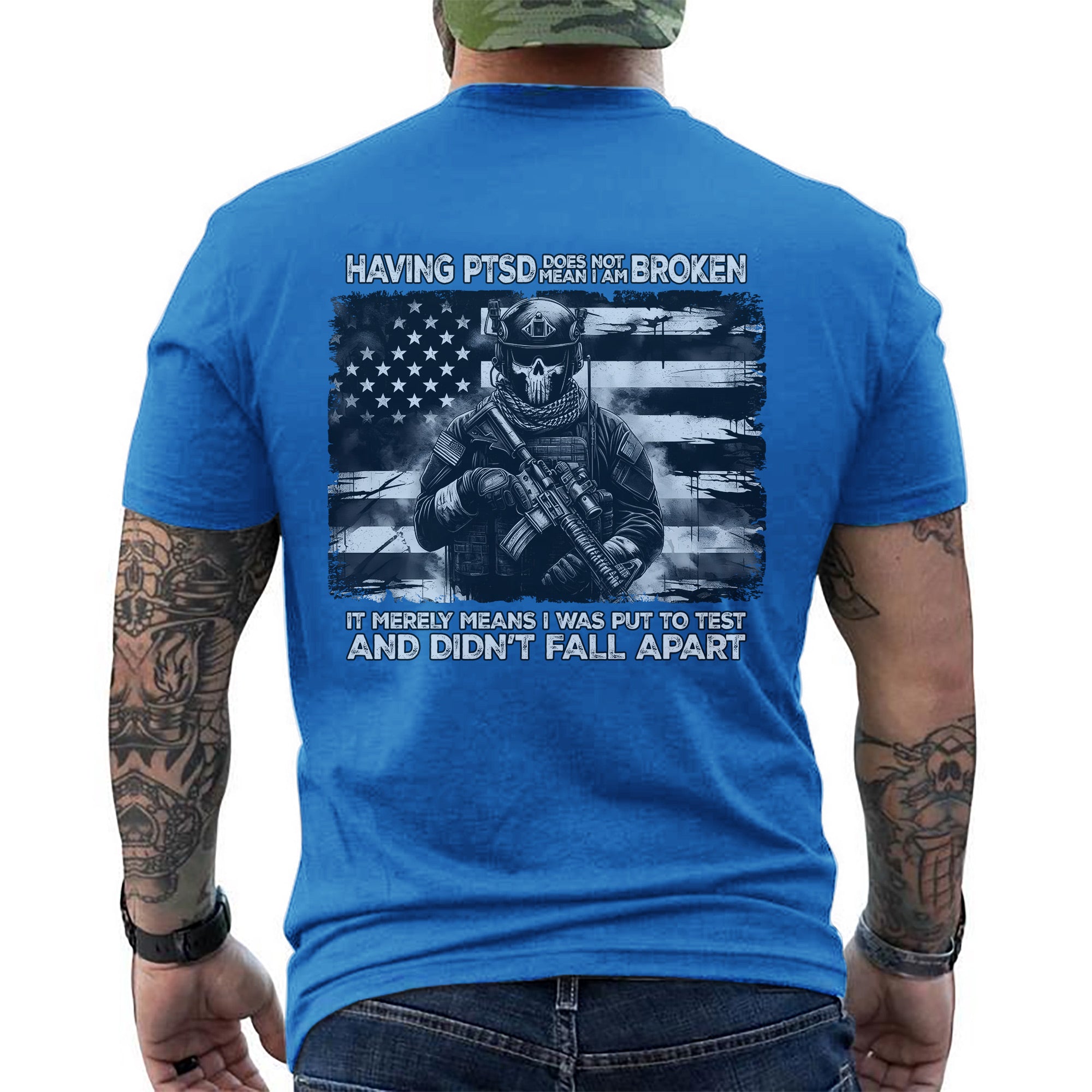 Having PTSD Doesn’t Mean I Am Broken It Means I Was Tested and Didn’t Fall Apart Veteran T-Shirt
