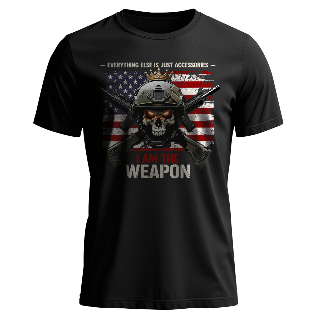 I Am the Weapon Everything Else Is Just T-Shirt Main image