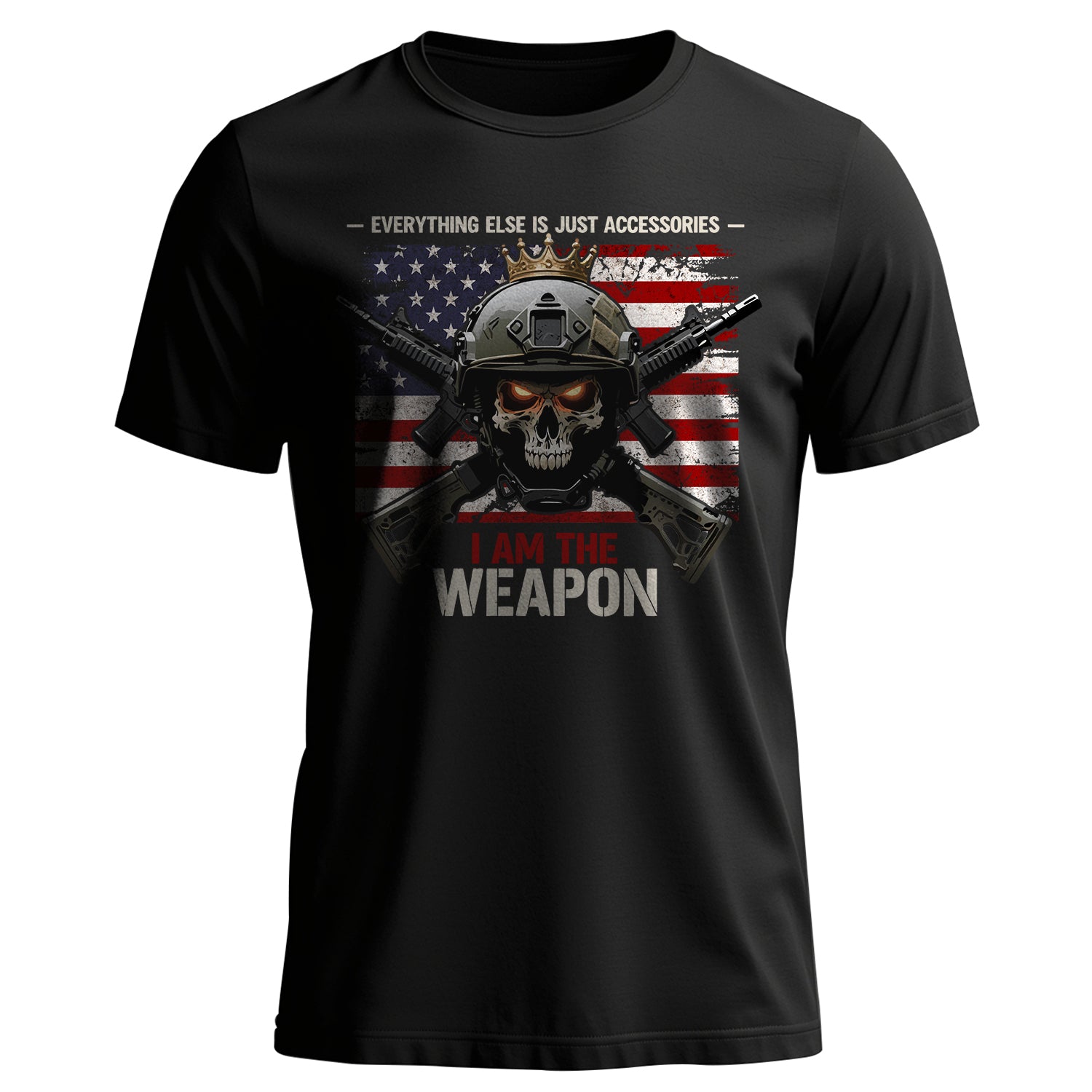 I Am the Weapon Everything Else Is Just T-Shirt