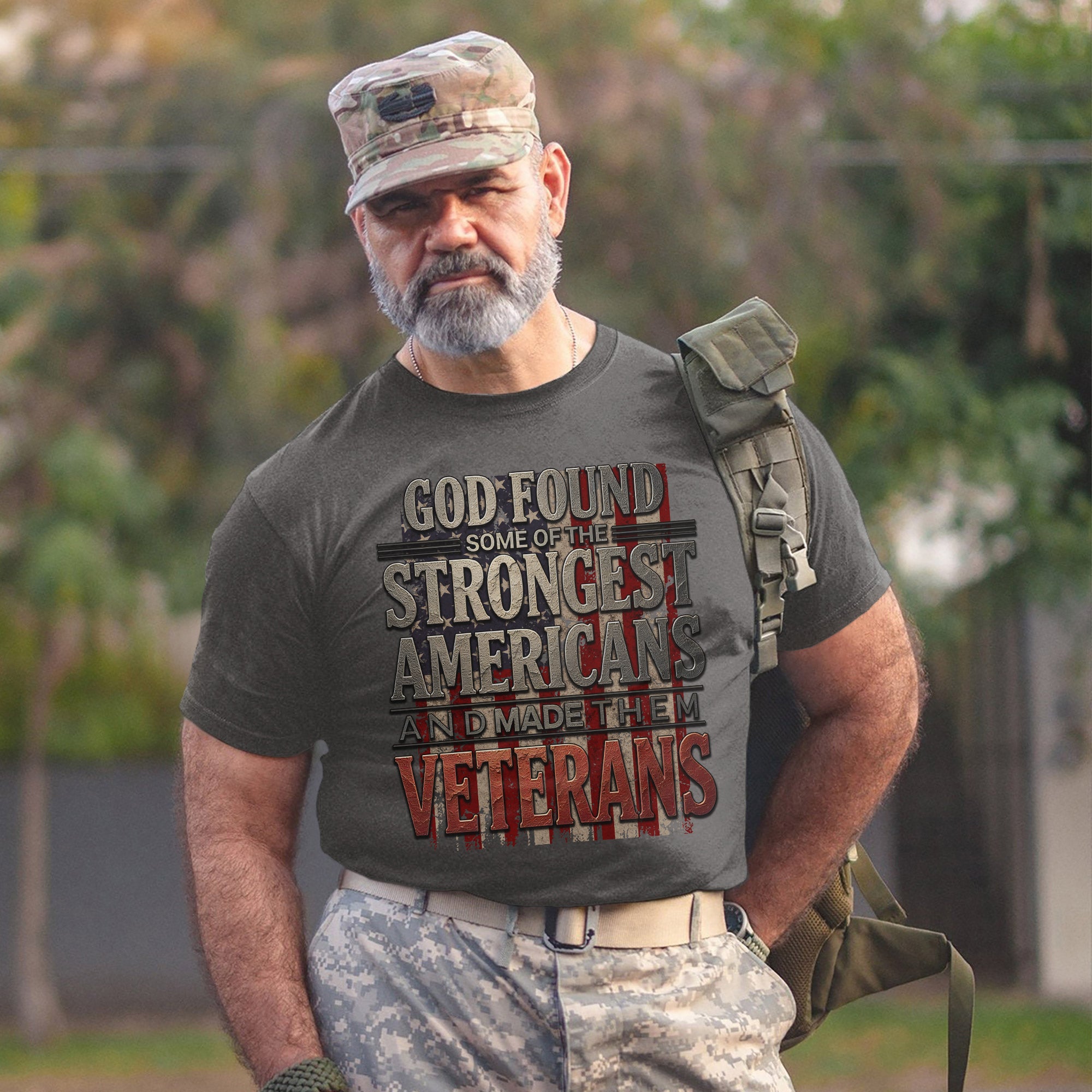 God Found Some of the Strongest Americans and Made Them Veterans US Military Pride T-Shirt