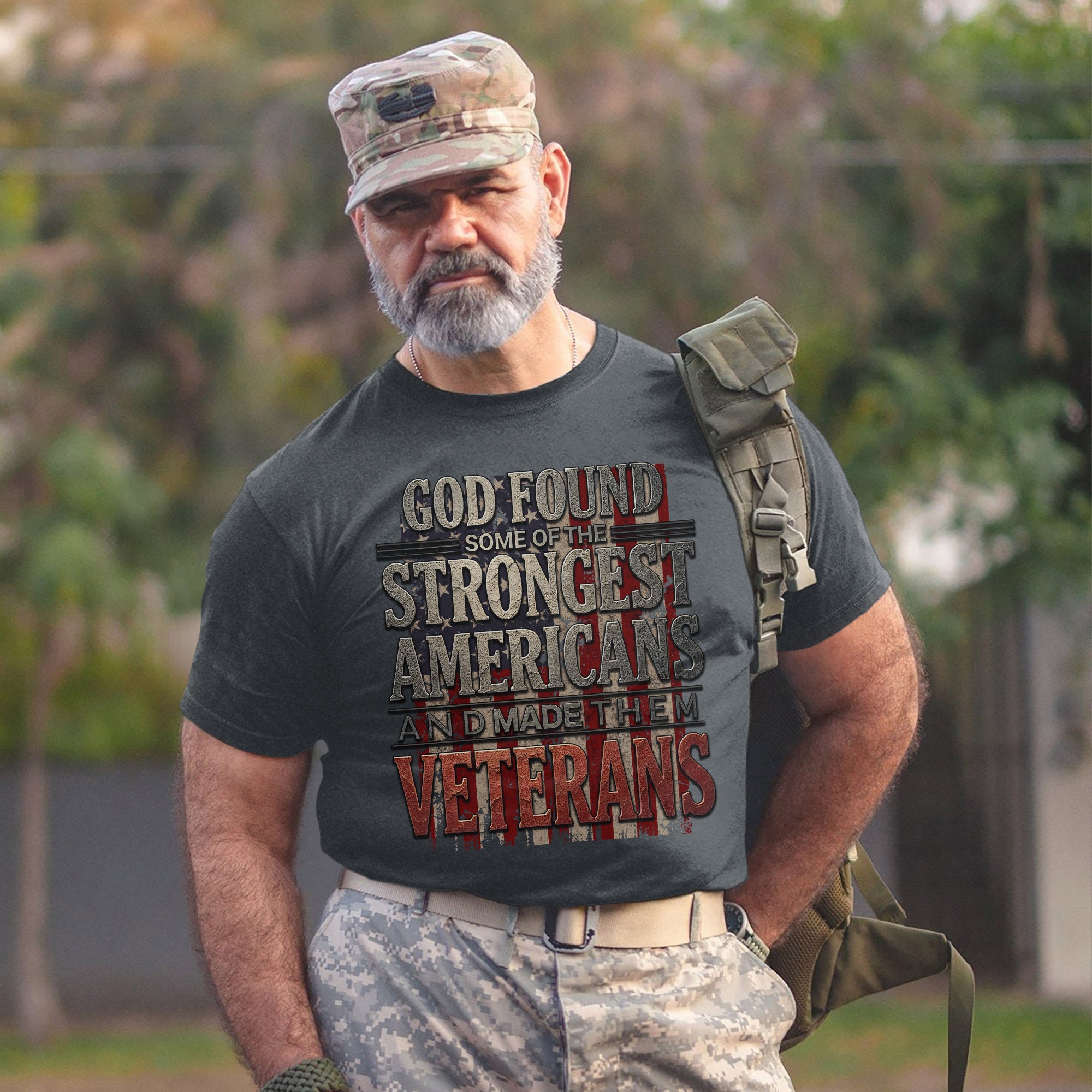 God Found Some of the Strongest Americans and Made Them Veterans US Military Pride T-Shirt