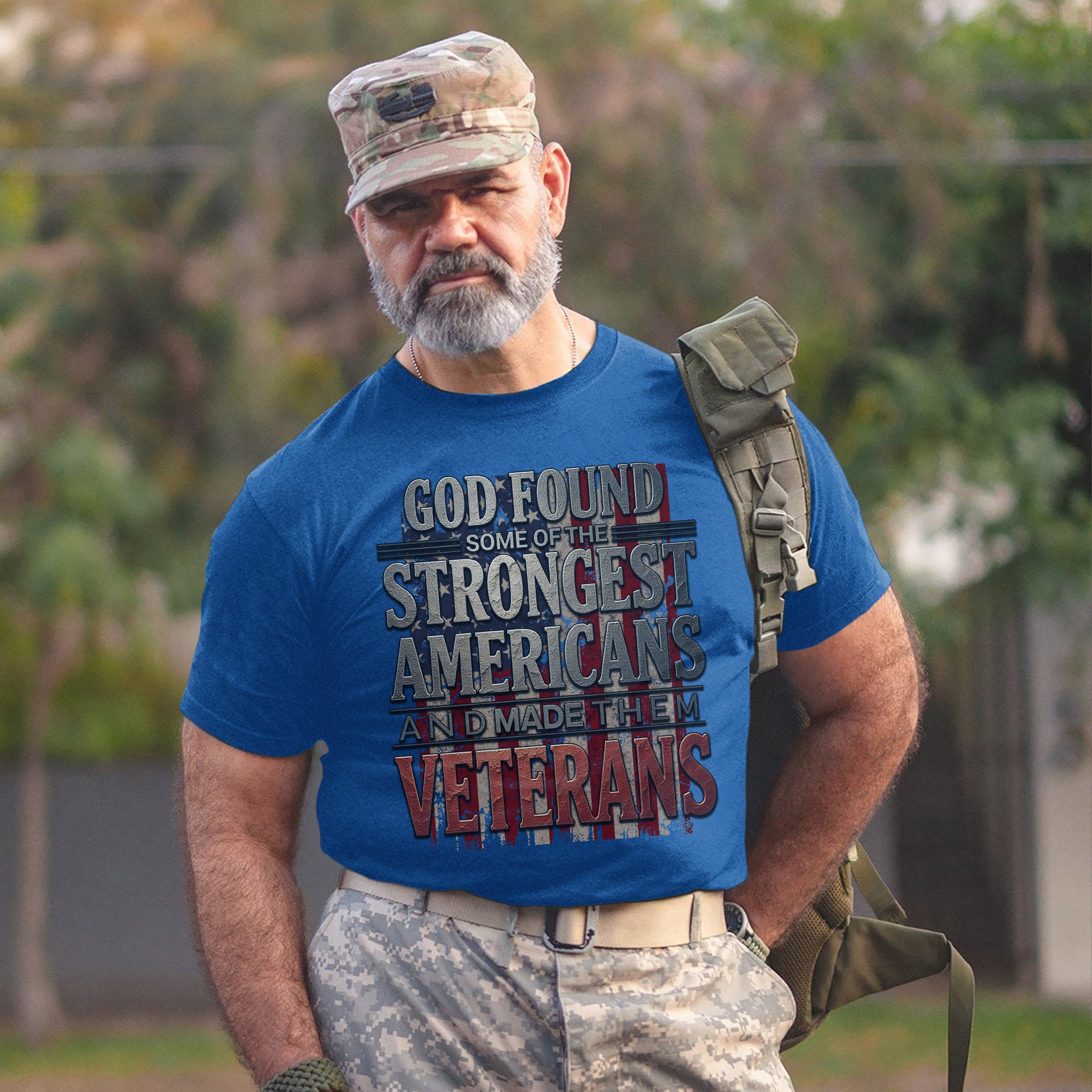 God Found Some of the Strongest Americans and Made Them Veterans US Military Pride T-Shirt