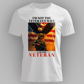 I’m Not the Veteran’s Wife I Am the T-Shirt