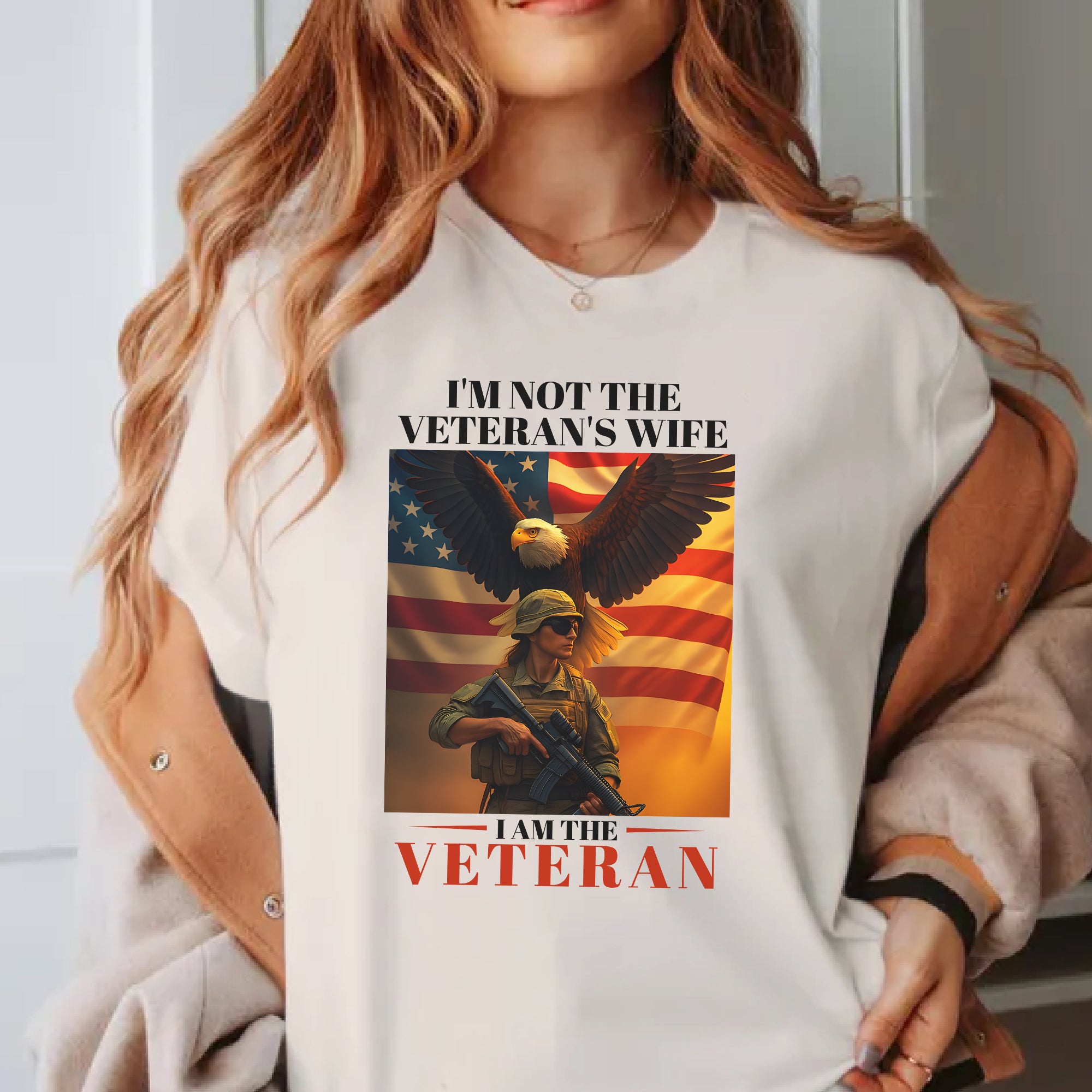 I’m Not the Veteran’s Wife I Am the Veteran Proud US Military Patriotic Pride T-Shirt