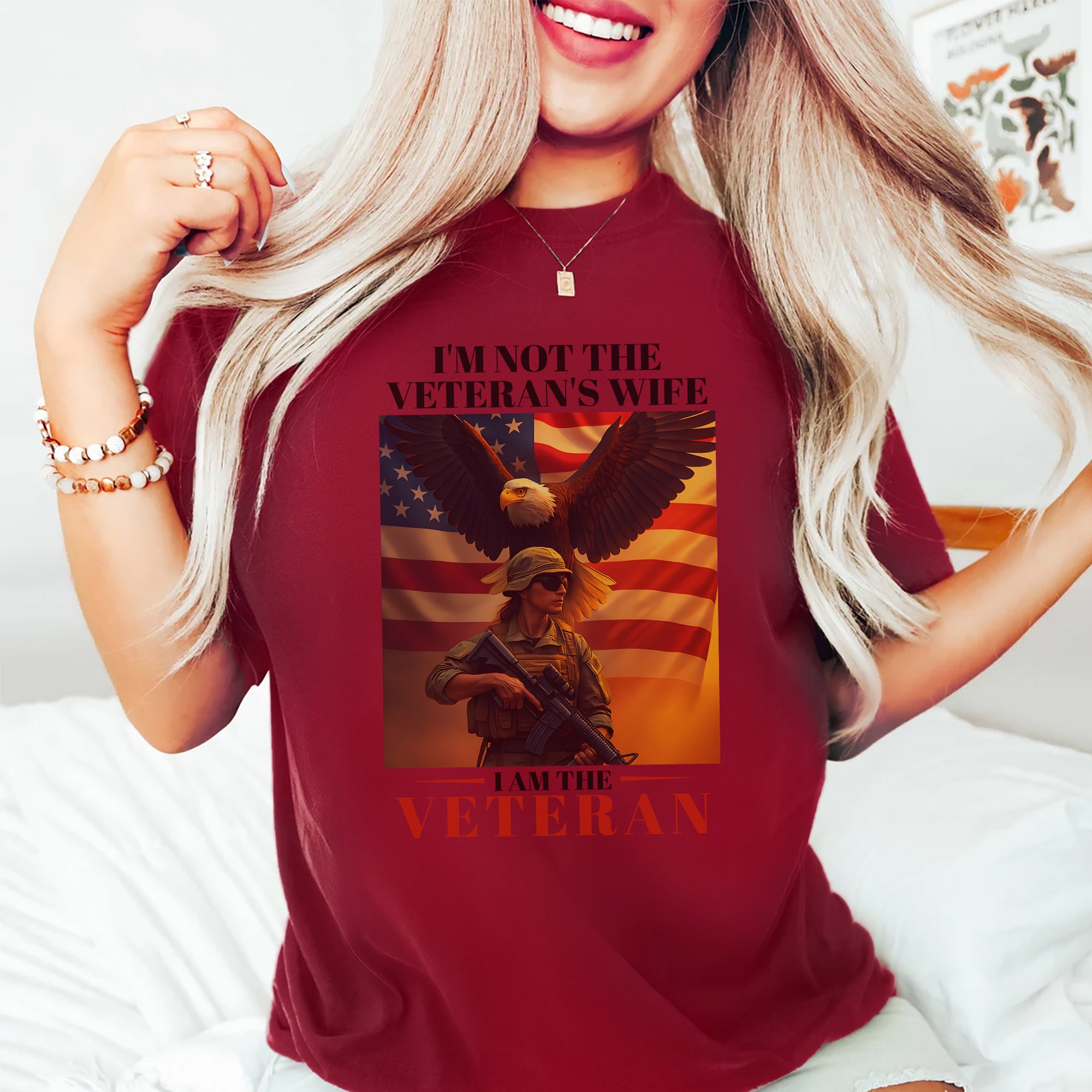 I’m Not the Veteran’s Wife I Am the Veteran Proud US Military Patriotic Pride T-Shirt