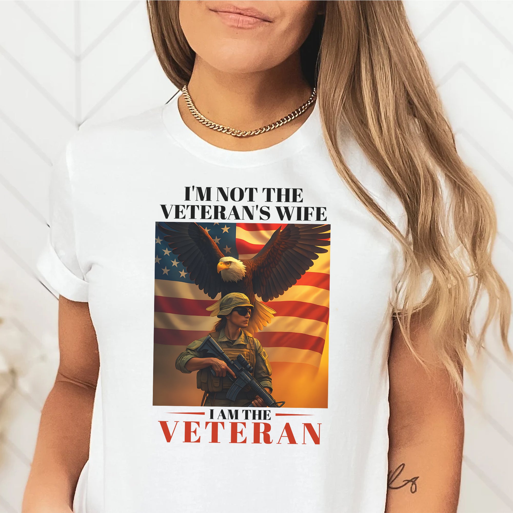 I’m Not the Veteran’s Wife I Am the Veteran Proud US Military Patriotic Pride T-Shirt