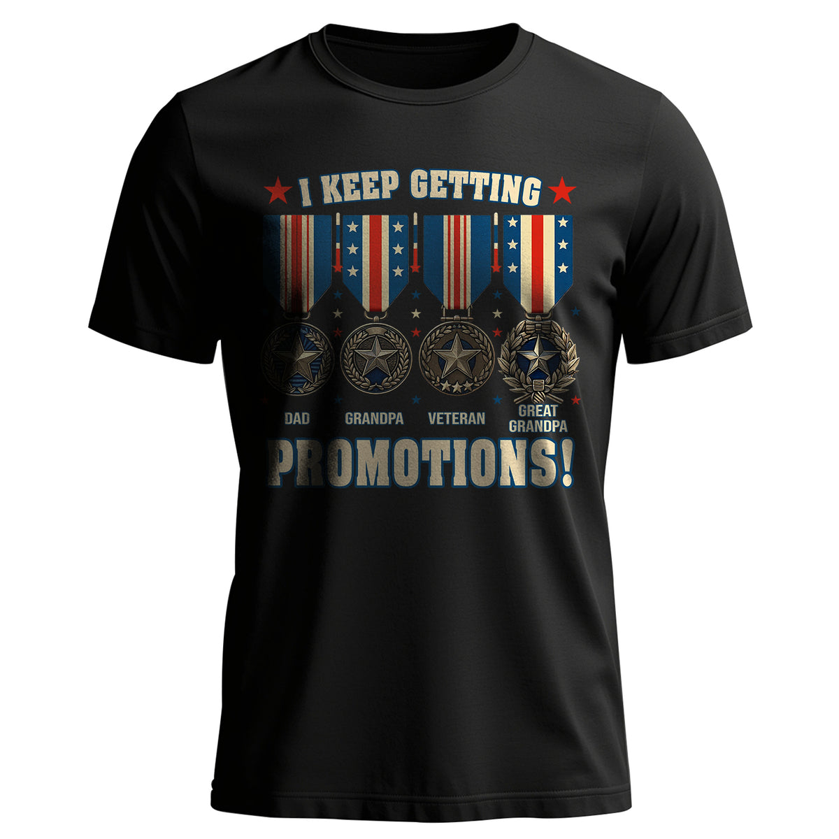 Dad Grandpa Veteran Great-Grandpa I Keep T-Shirt Main image