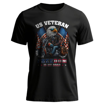 Veteran Freedom Is My Road Proud US T-Shirt