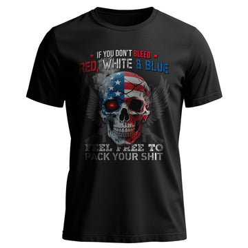 If You Don’t Bleed Red White and Blue Feel T-Shirt
