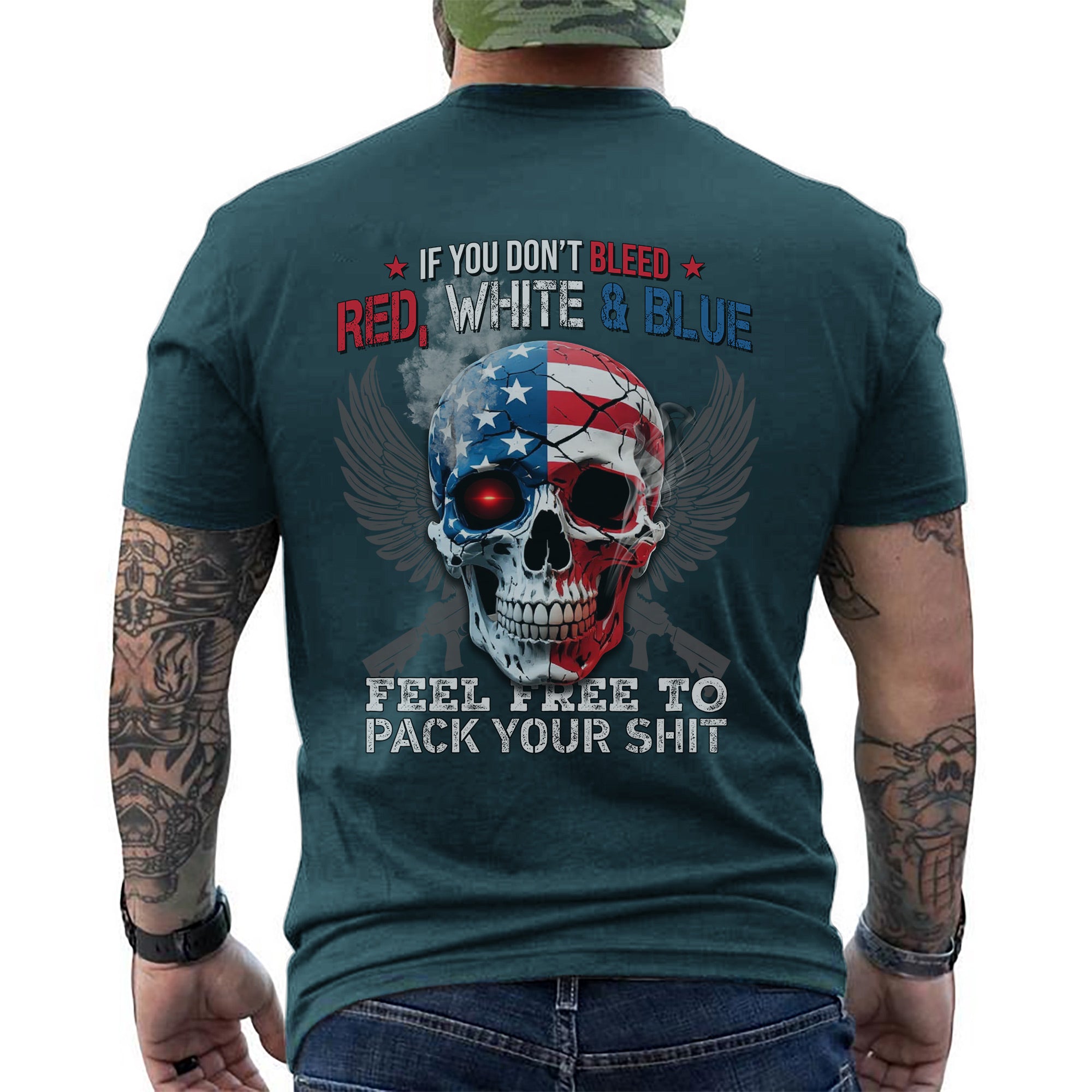 If You Don’t Bleed Red White and Blue Feel Free to Pack Your Stuff US Military Veteran T-Shirt