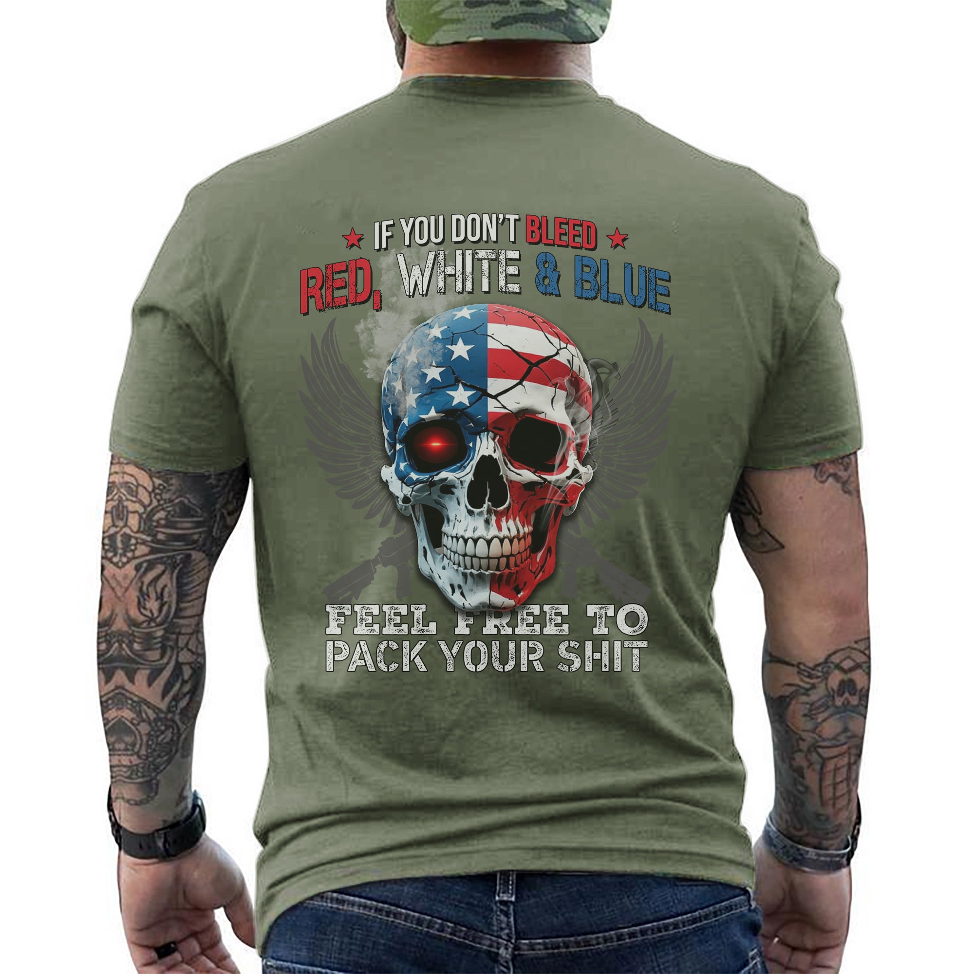 If You Don’t Bleed Red White and Blue Feel Free to Pack Your Stuff US Military Veteran T-Shirt