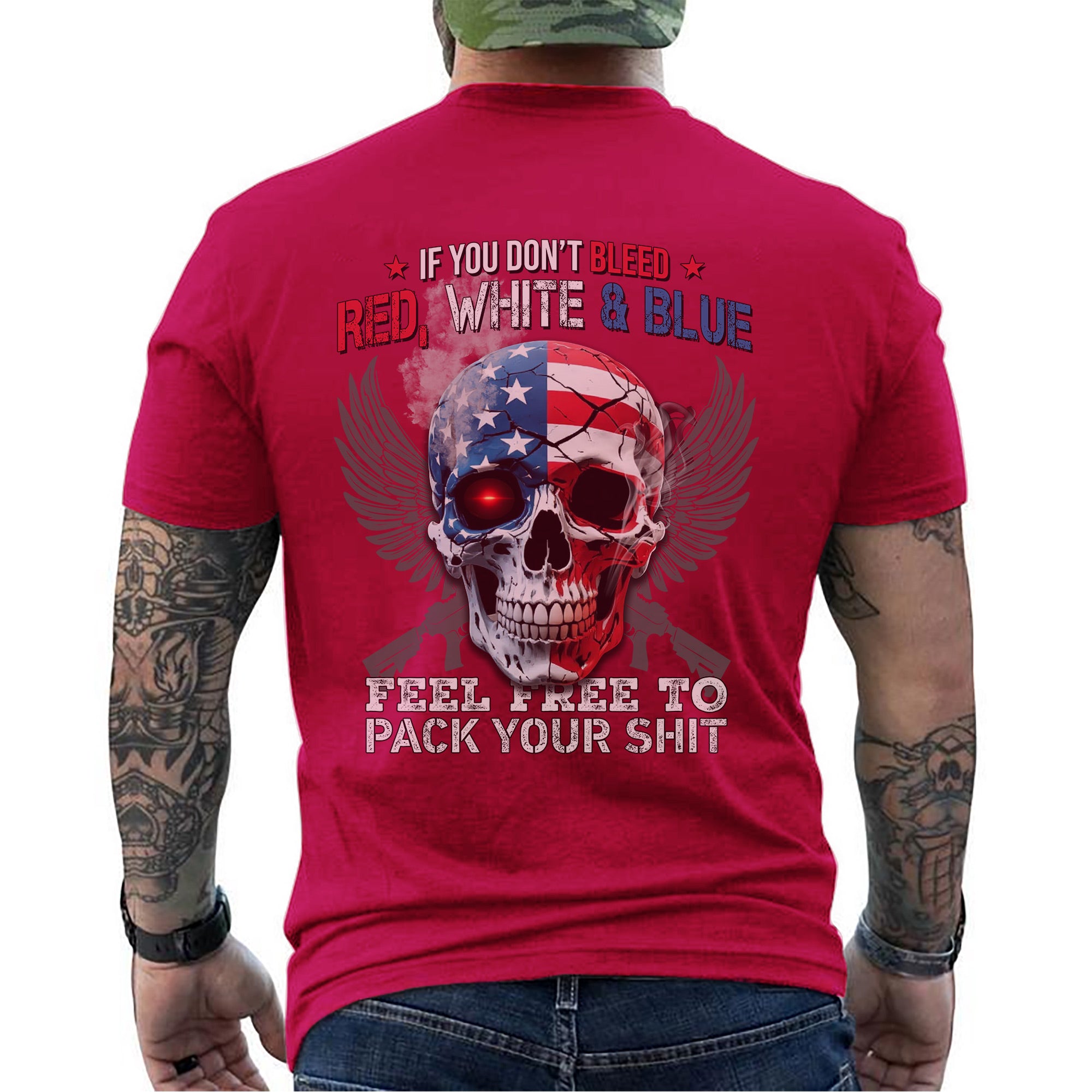 If You Don’t Bleed Red White and Blue Feel Free to Pack Your Stuff US Military Veteran T-Shirt