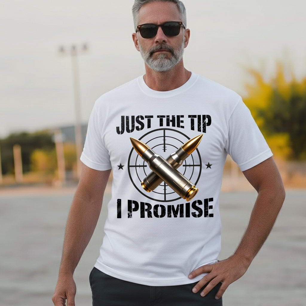 Just the Tip I Promise Funny US Military T-Shirt